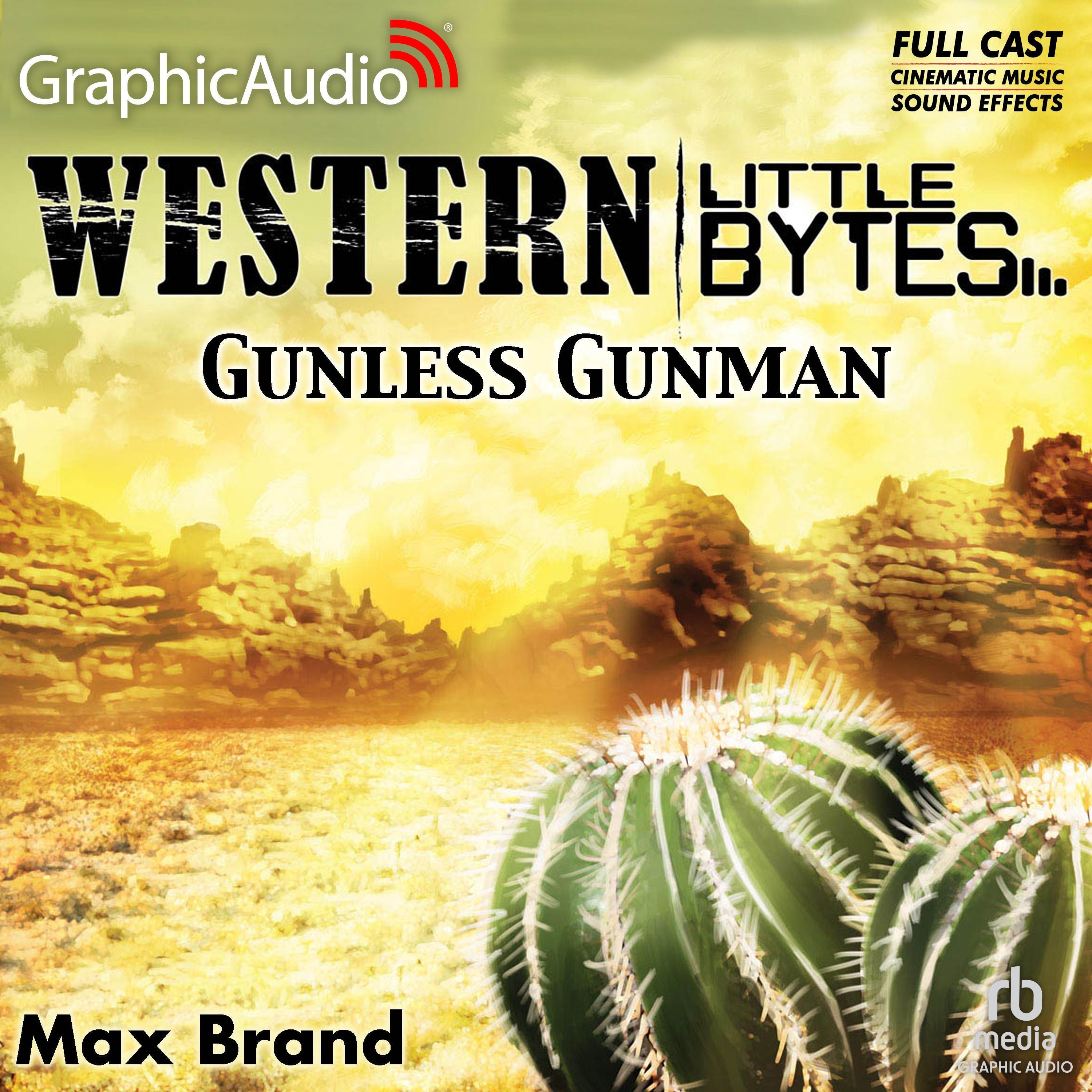 Gunless Gunman [Dramatized Adaptation]