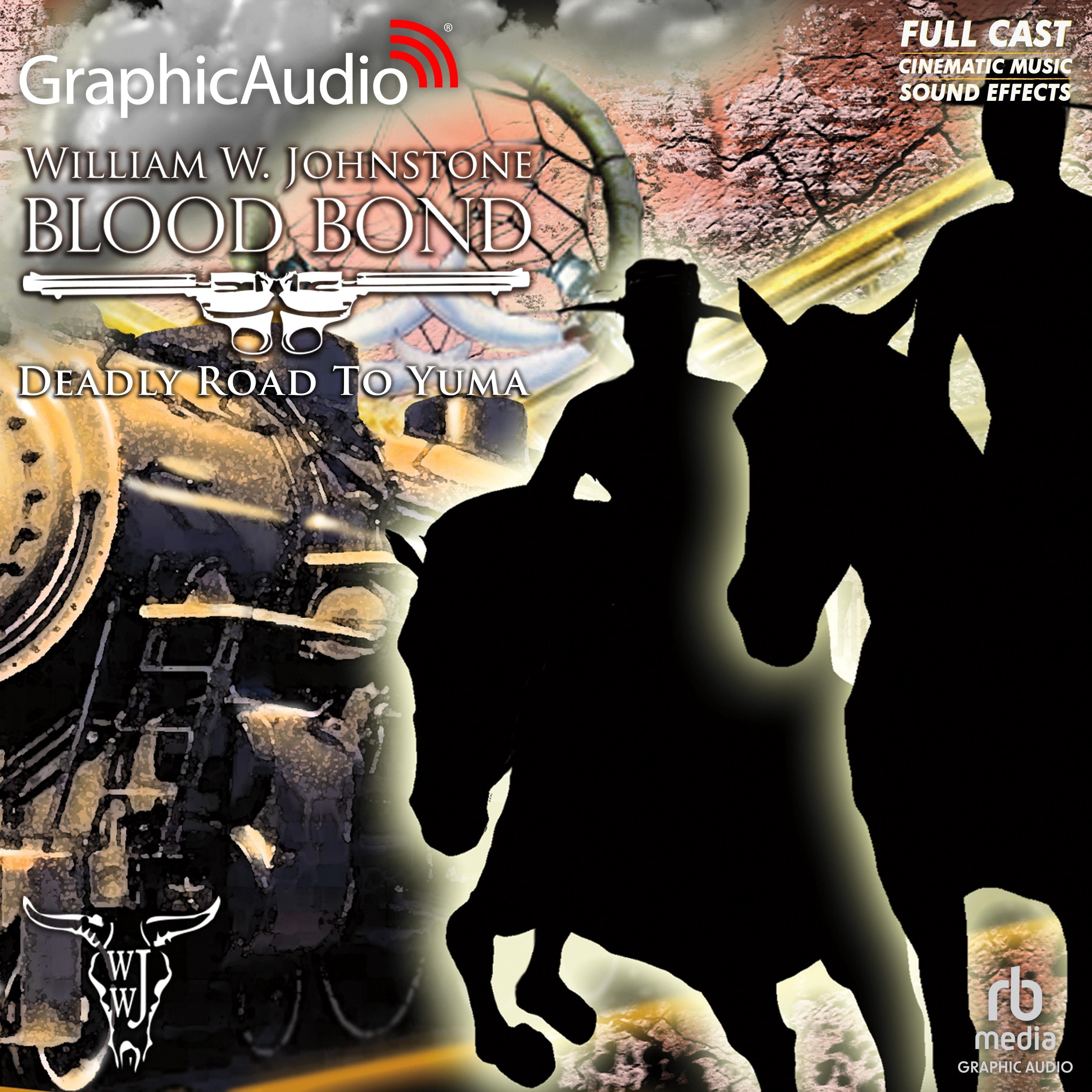 Deadly Road to Yuma [Dramatized Adaptation]