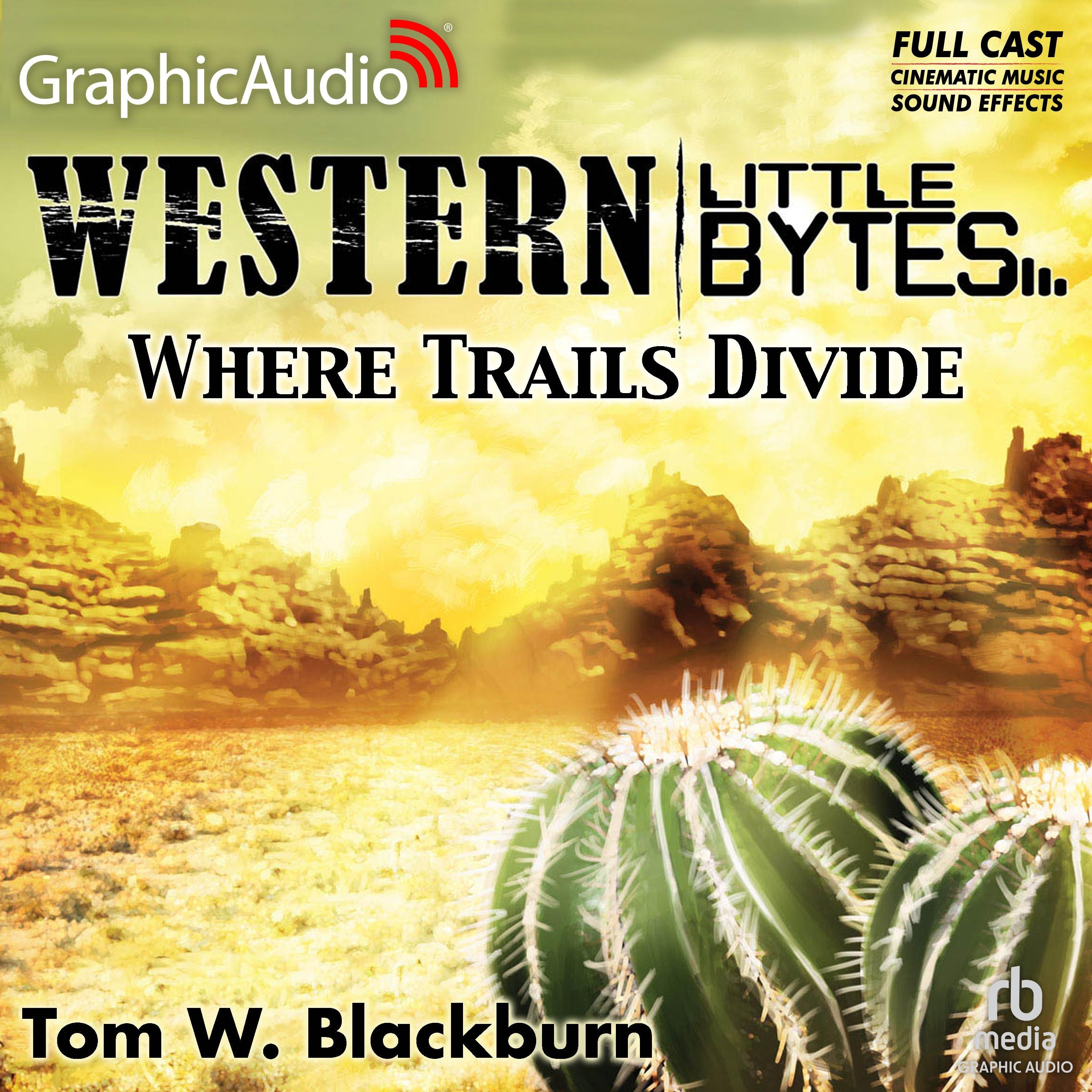 Where Trails Divide [Dramatized Adaptation]