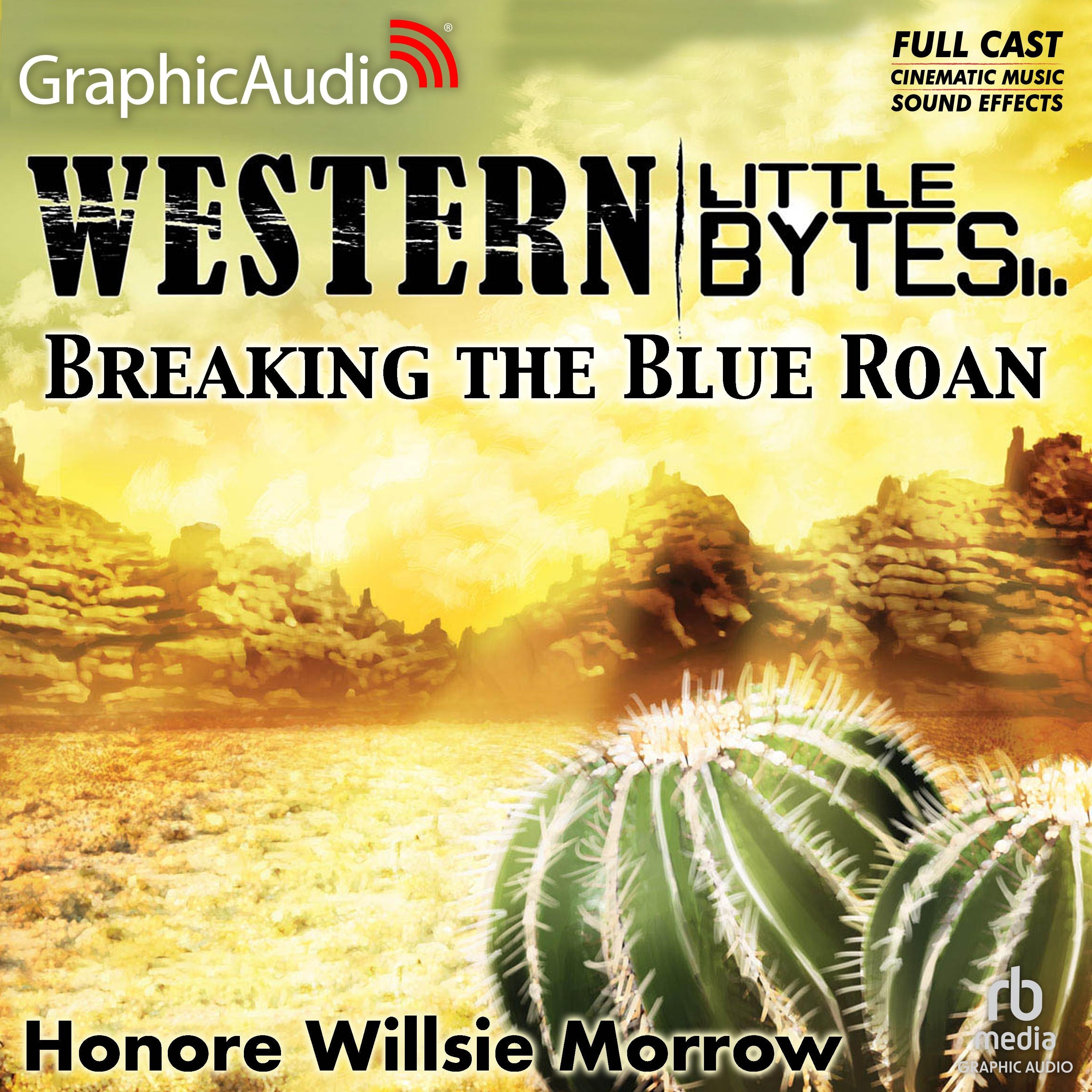 Breaking the Blue Roan [Dramatized Adaptation]