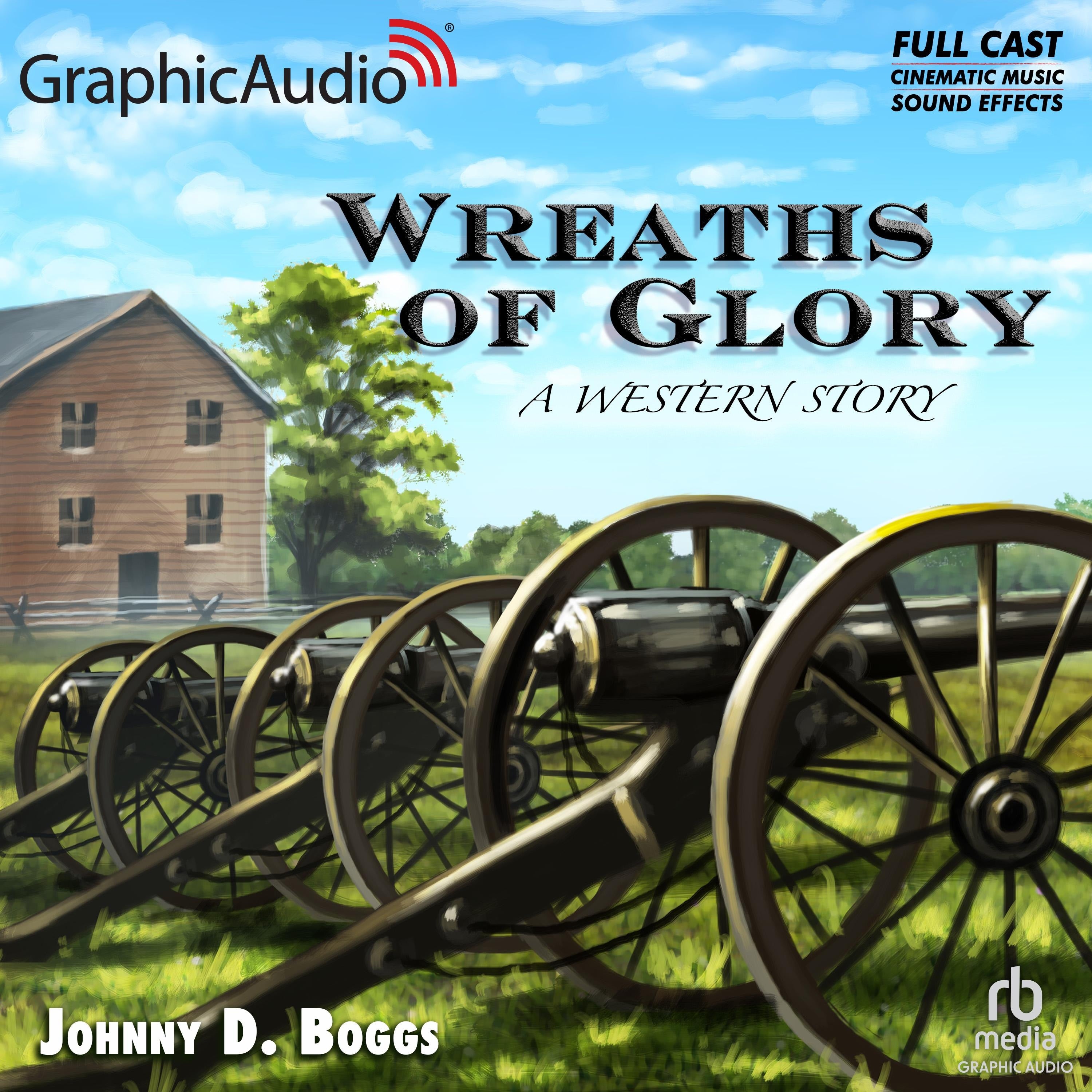 Wreaths of Glory [Dramatized Adaptation]