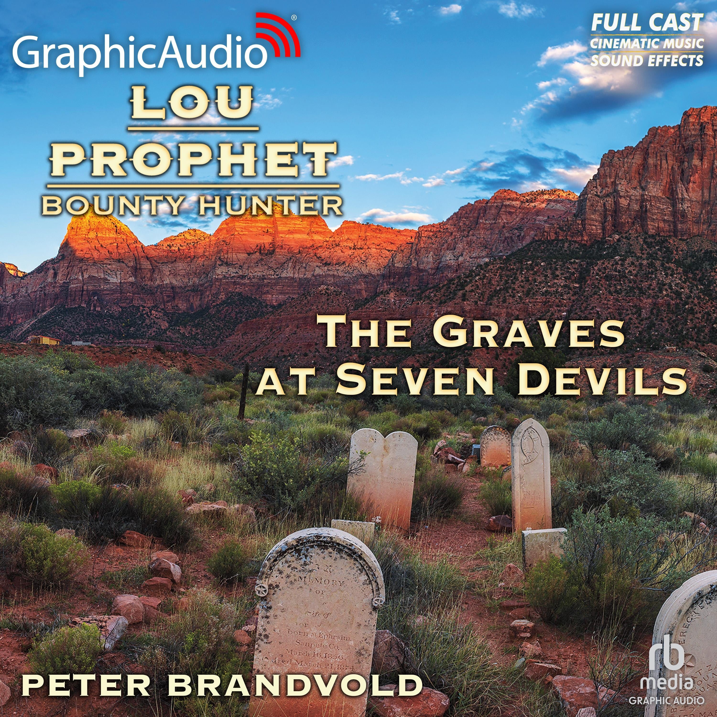 The Graves at Seven Devils [Dramatized Adaptation]