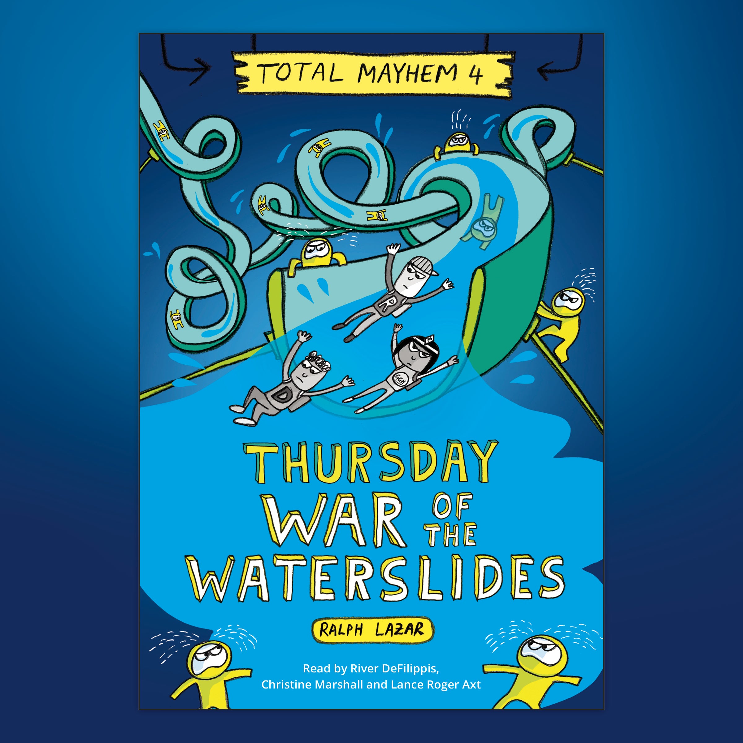 Thursday – War of the Waterslides (Total Mayhem #4)