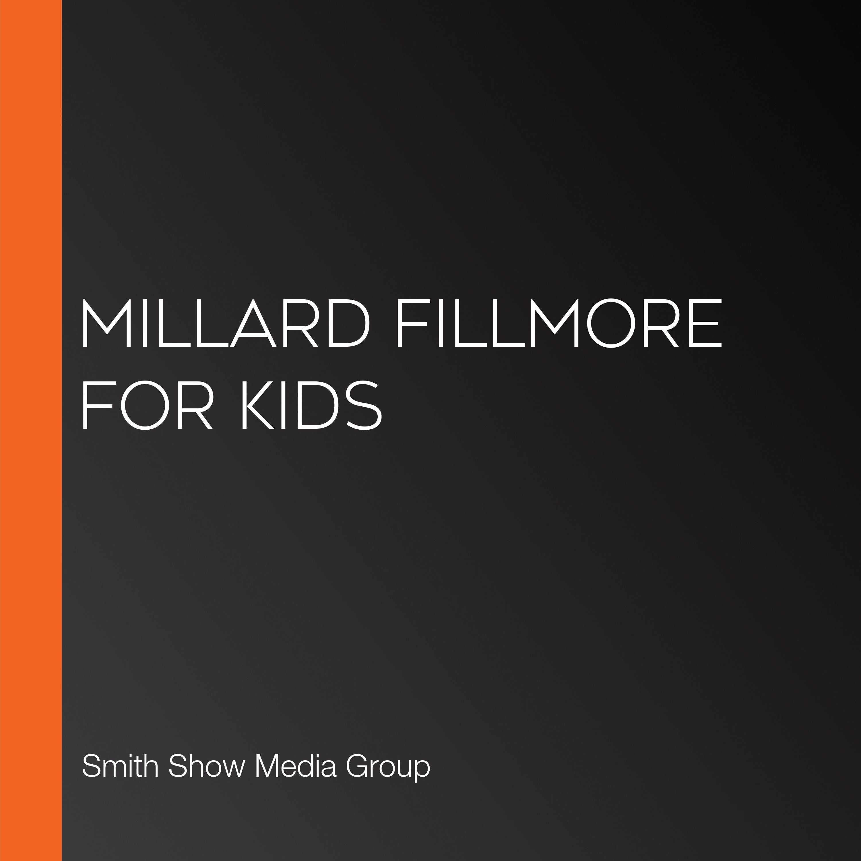 Millard Fillmore for Kids