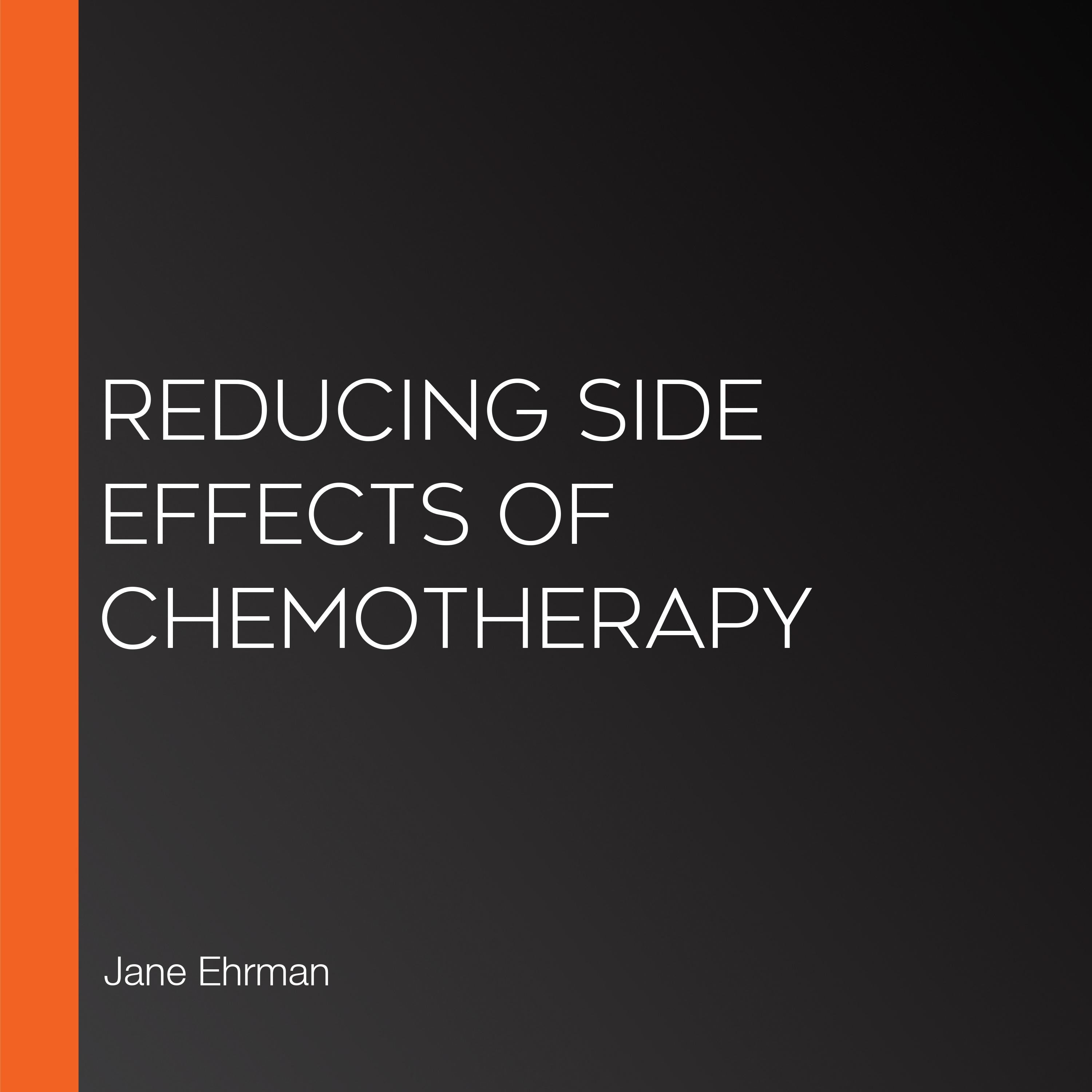 Reducing Side Effects of Chemotherapy