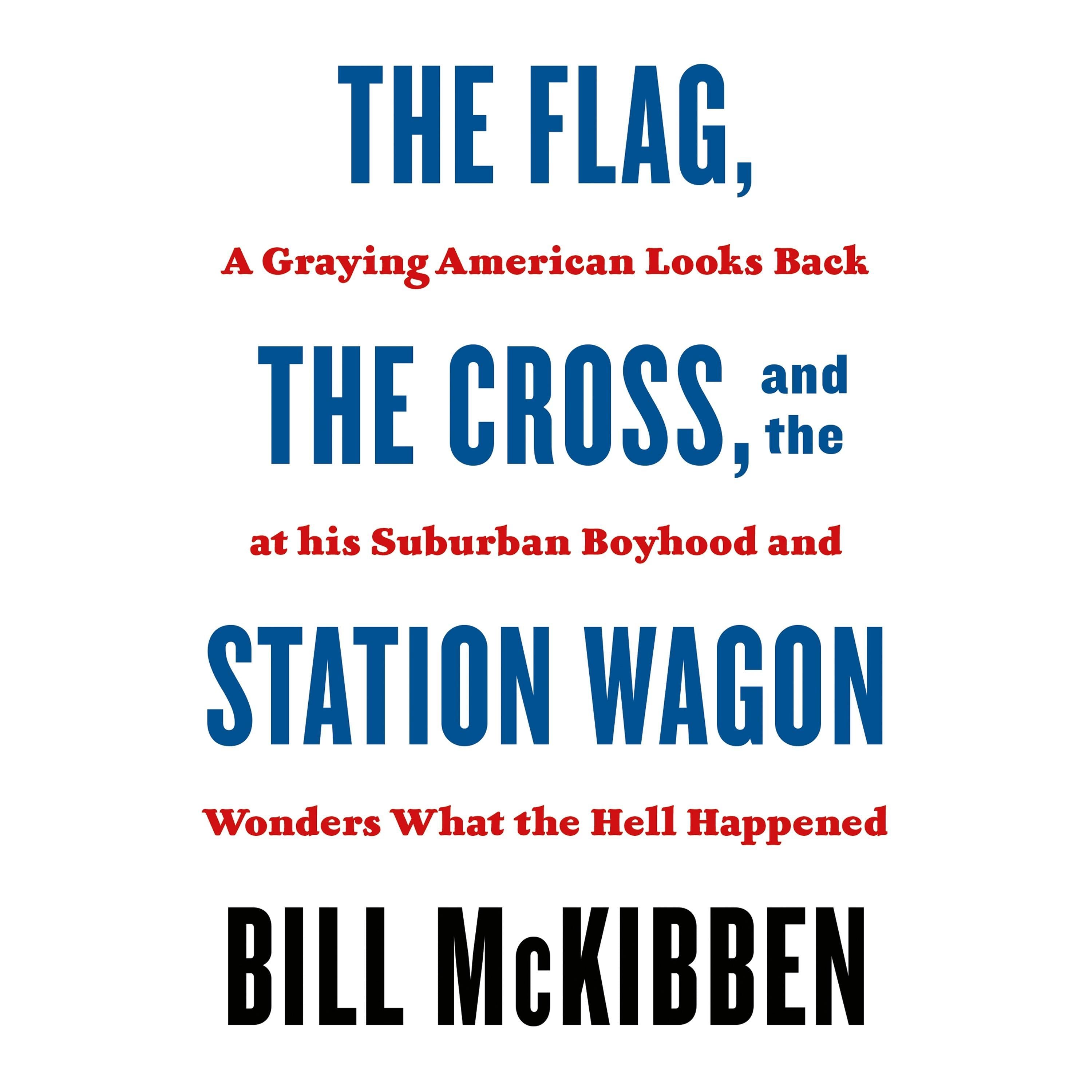 The Flag, the Cross, and the Station Wagon