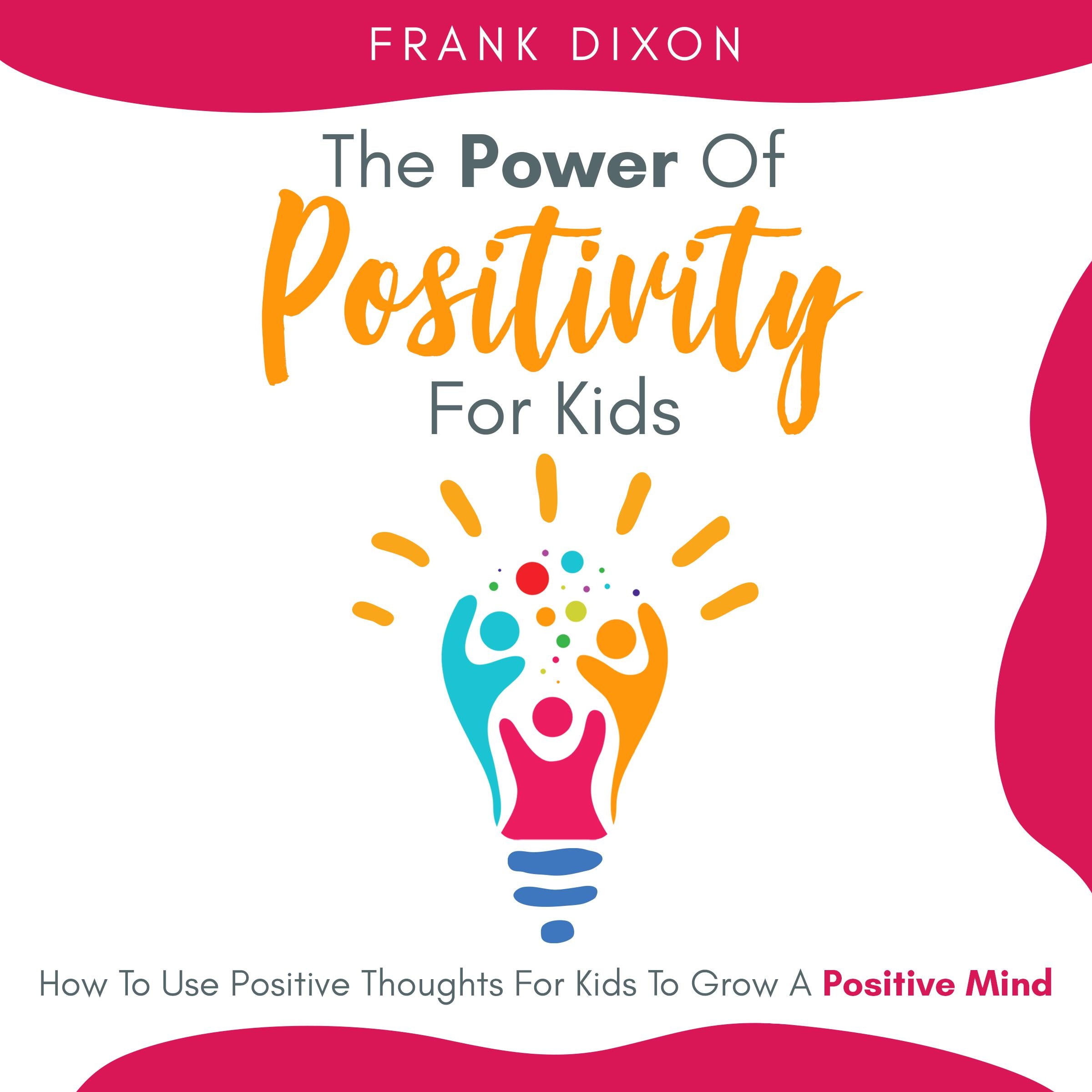 The Power of Positivity for Kids