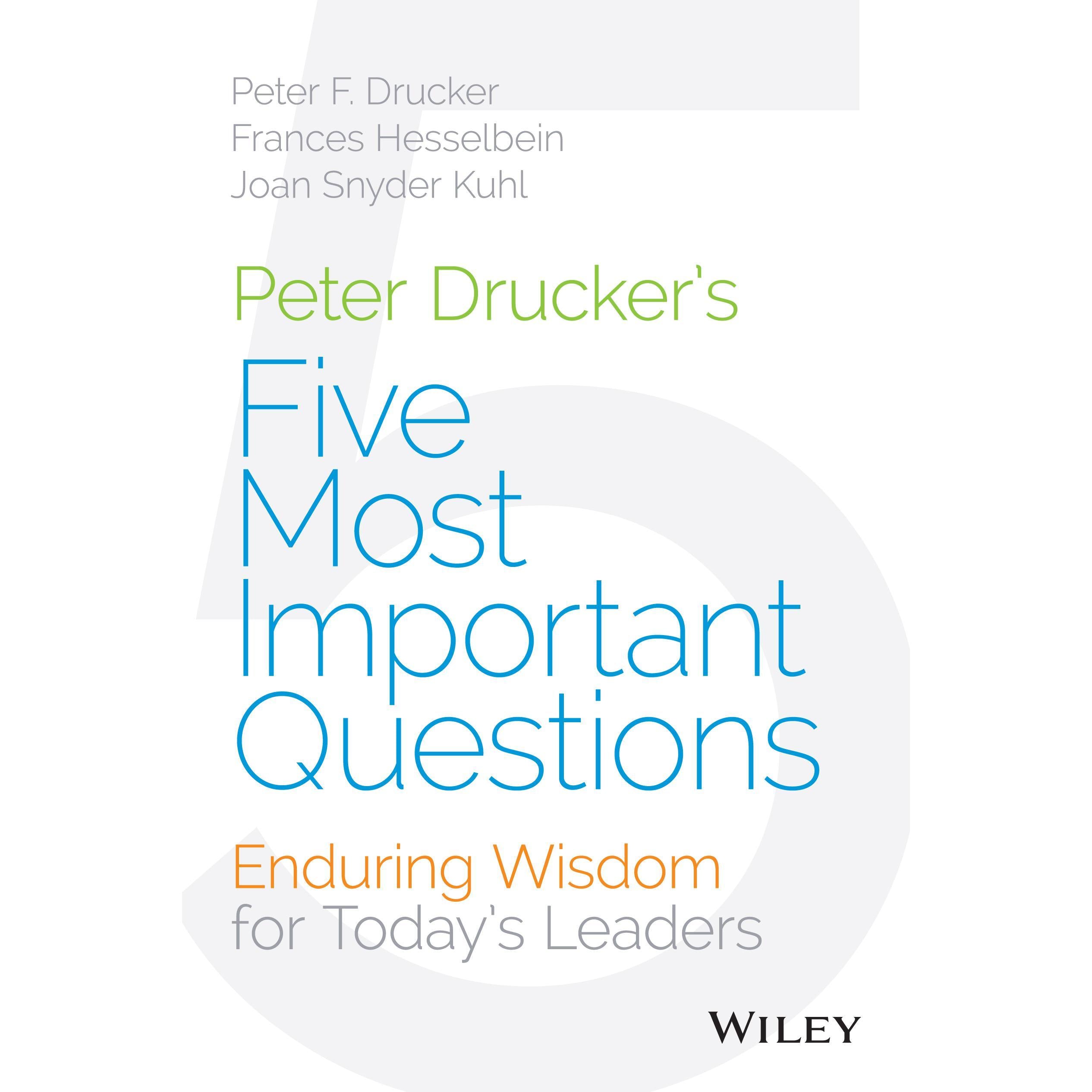 Peter Drucker's Five Most Important Questions