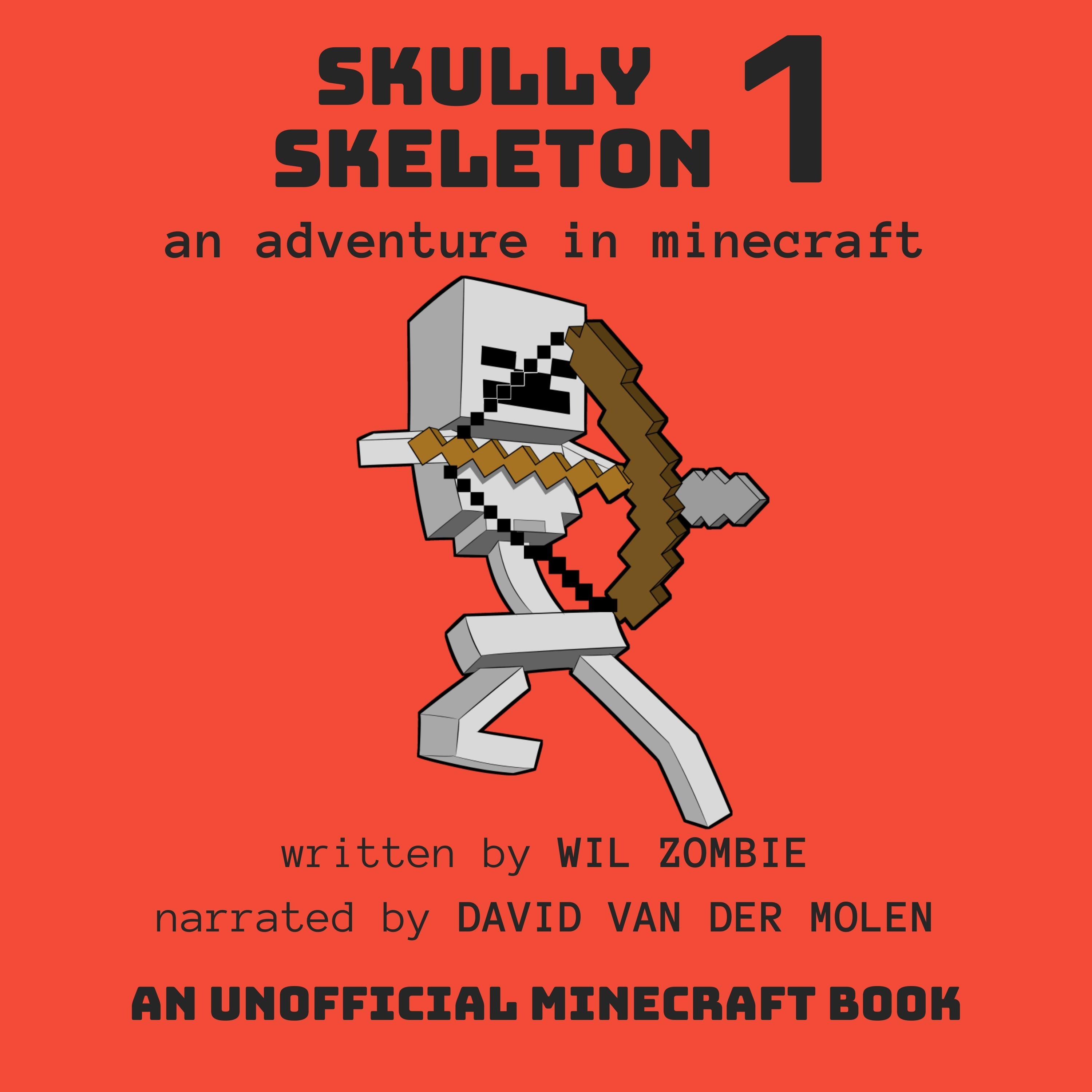 Skully Skeleton 1: An Adventure In Minecraft