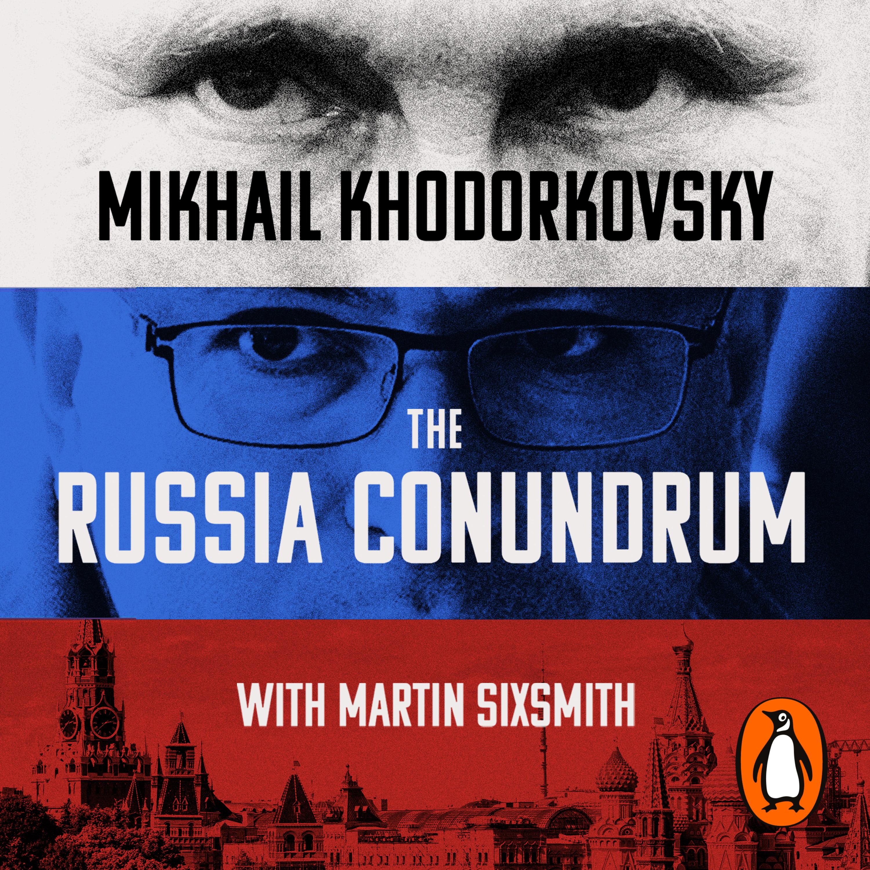 The Russia Conundrum