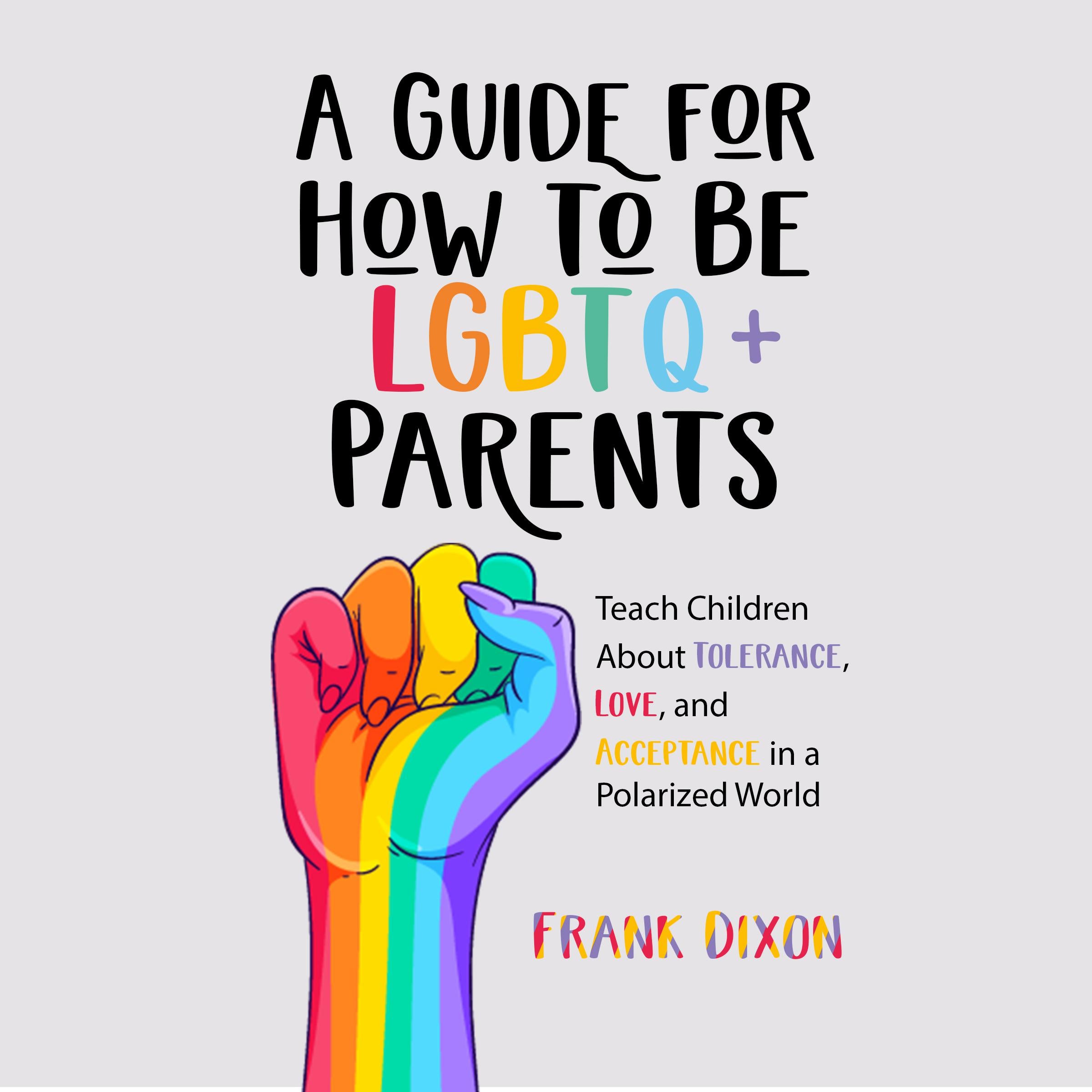 A Guide for How to Be LGBTQ+ Parents
