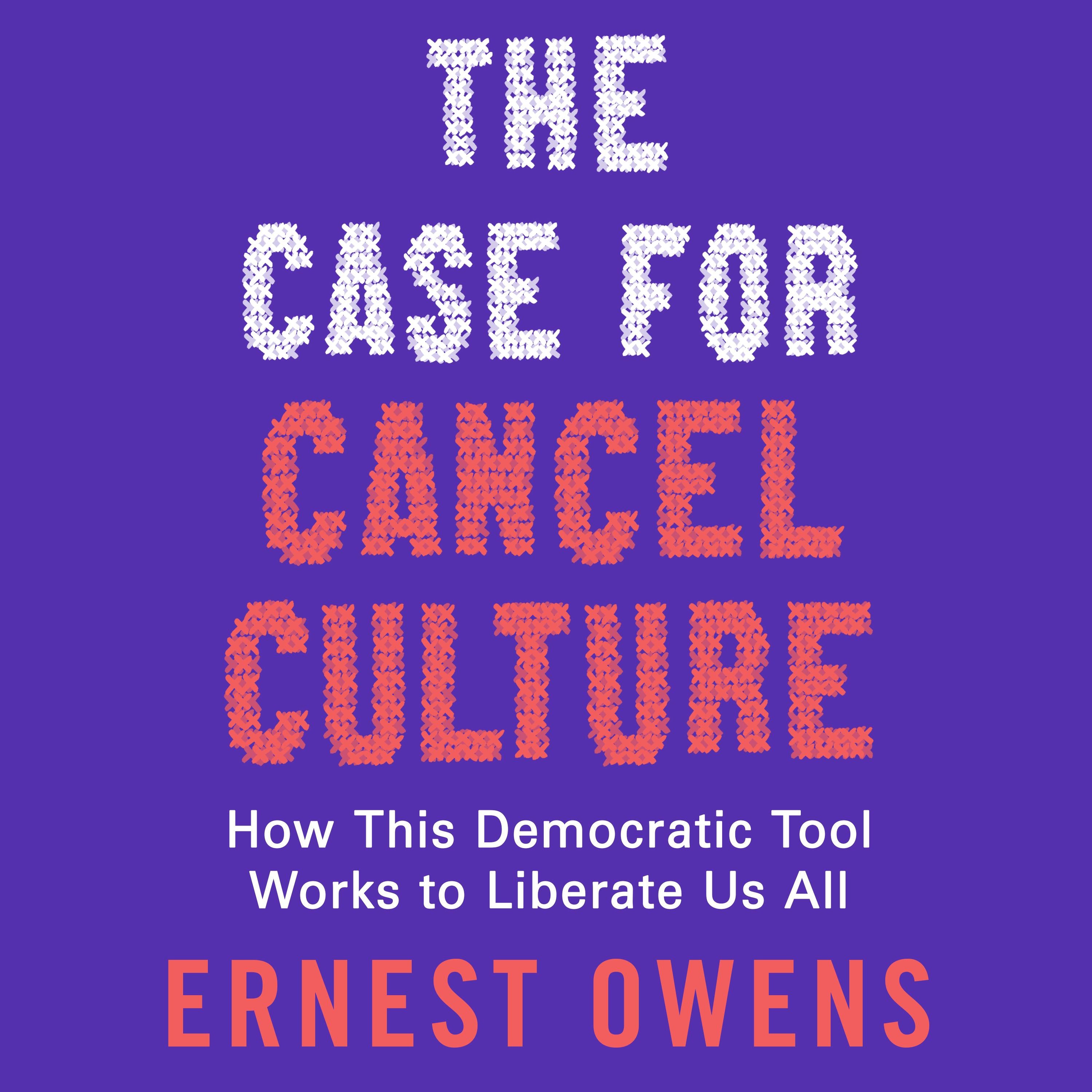 The Case for Cancel Culture