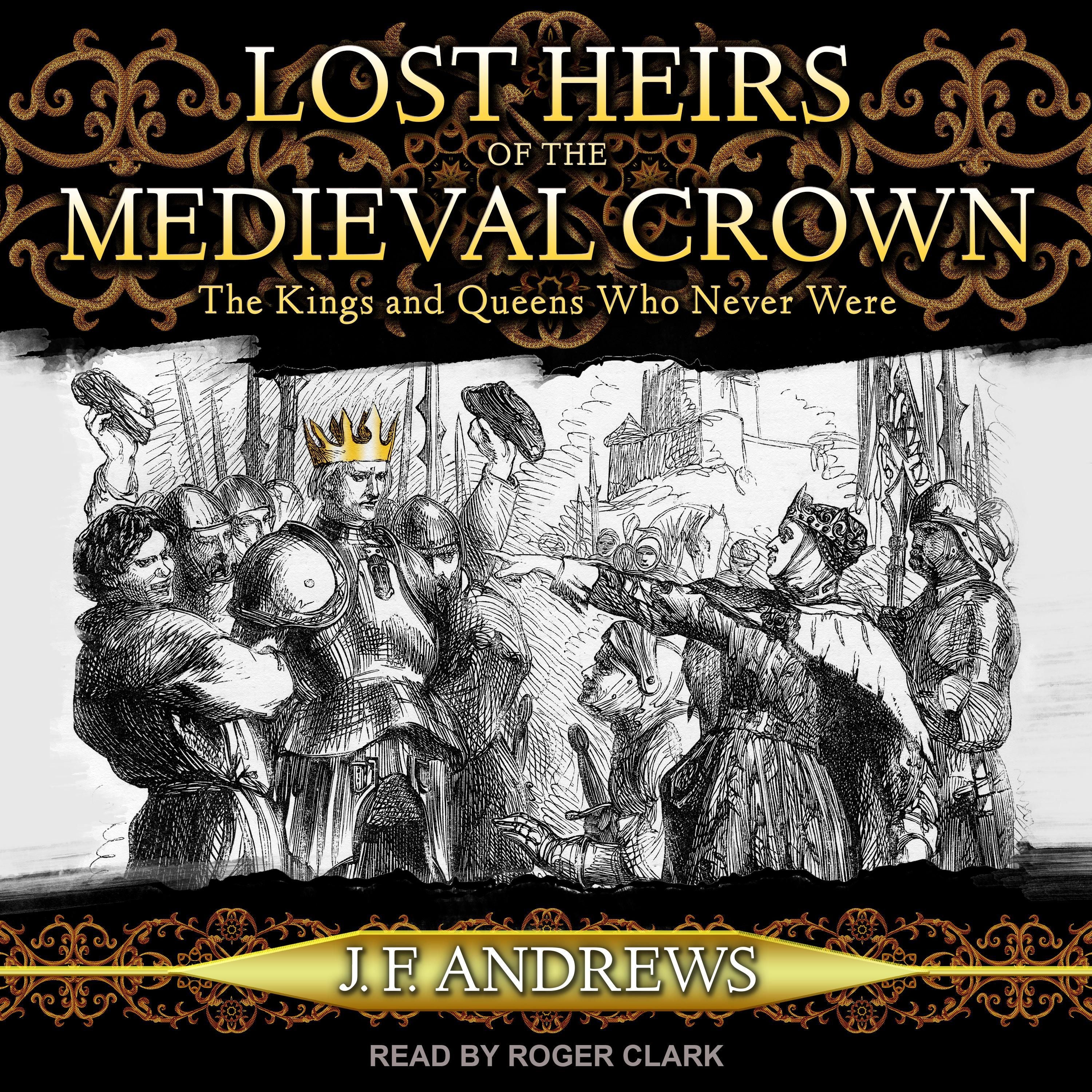 Lost Heirs of the Medieval Crown