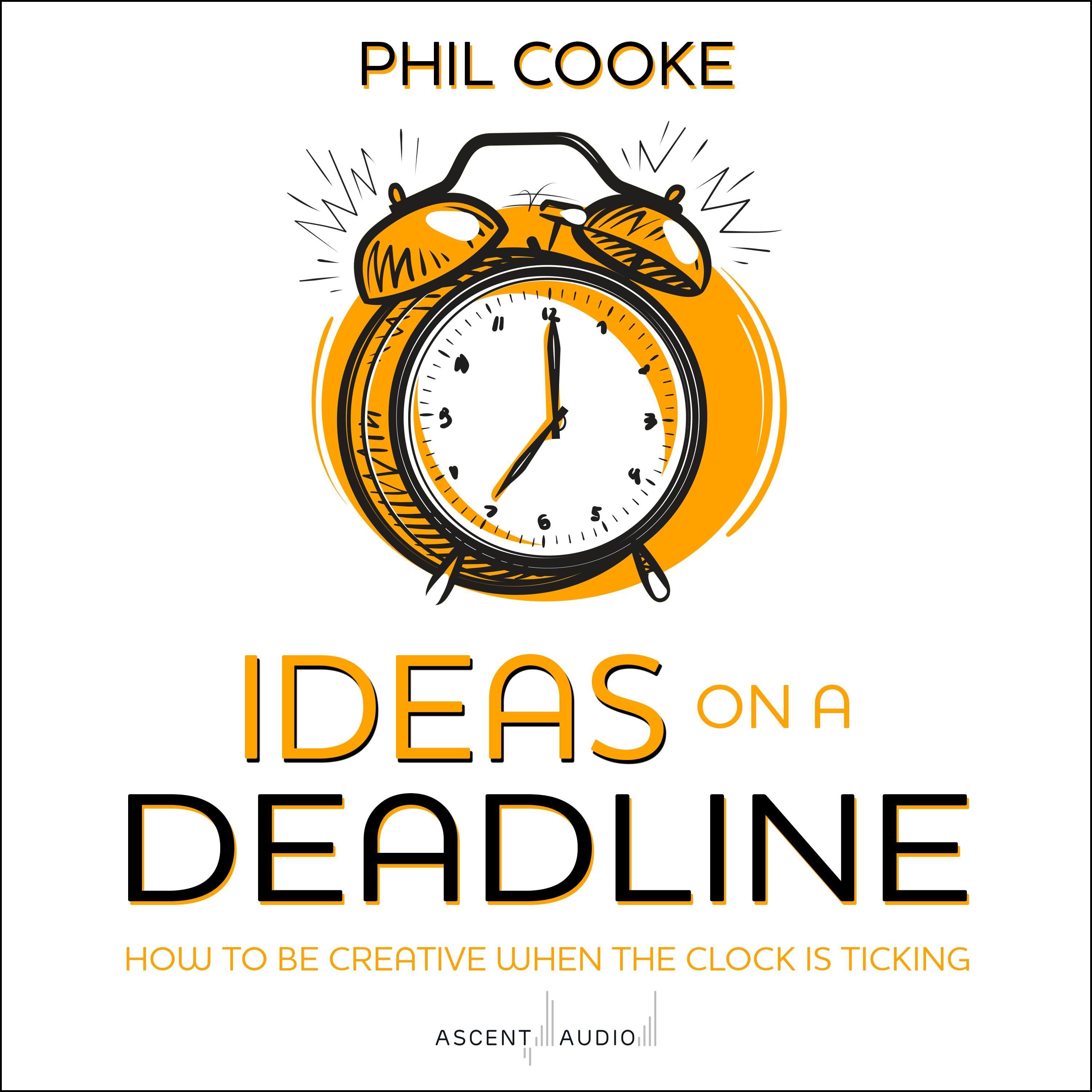 Ideas on a Deadline