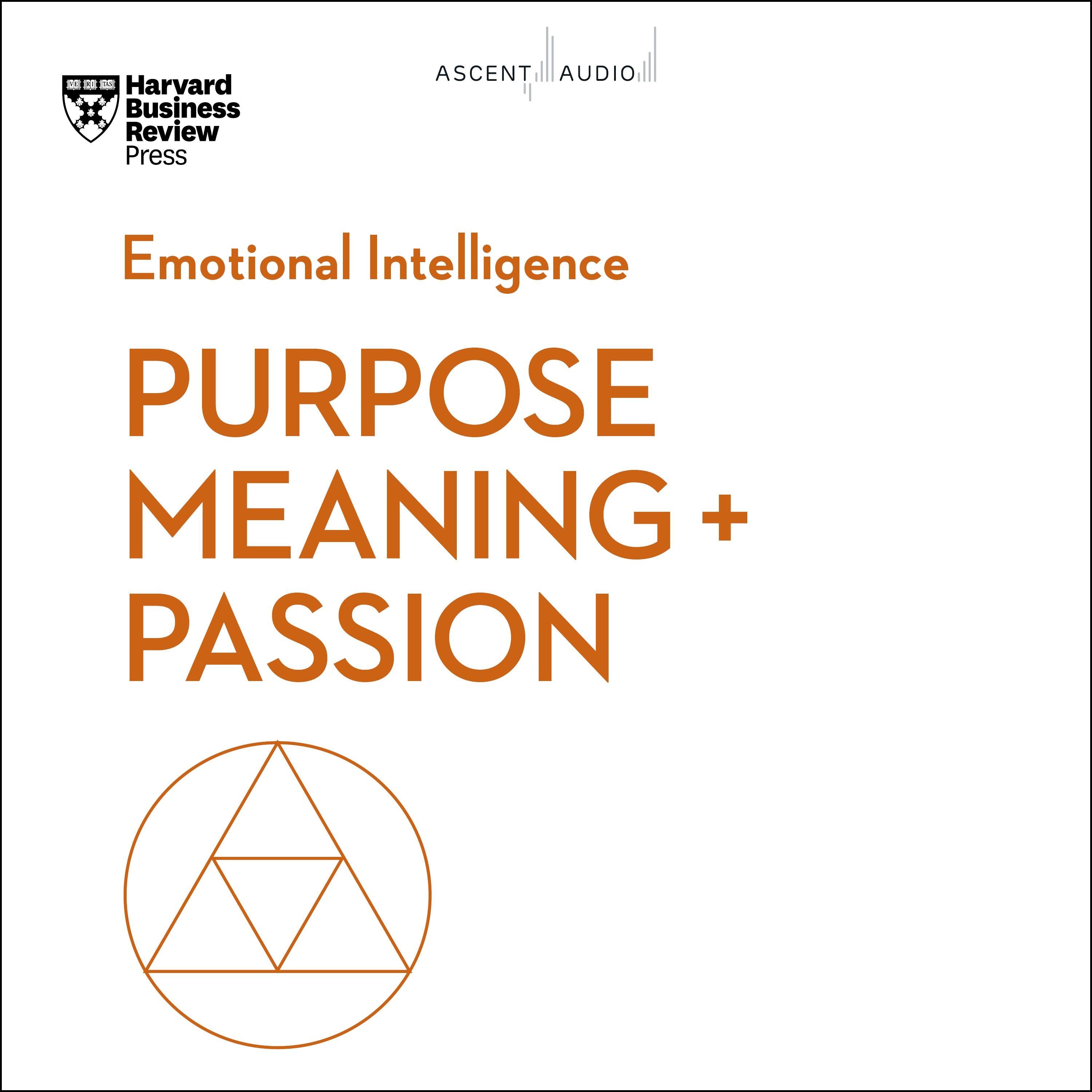 Purpose, Meaning, and Passion