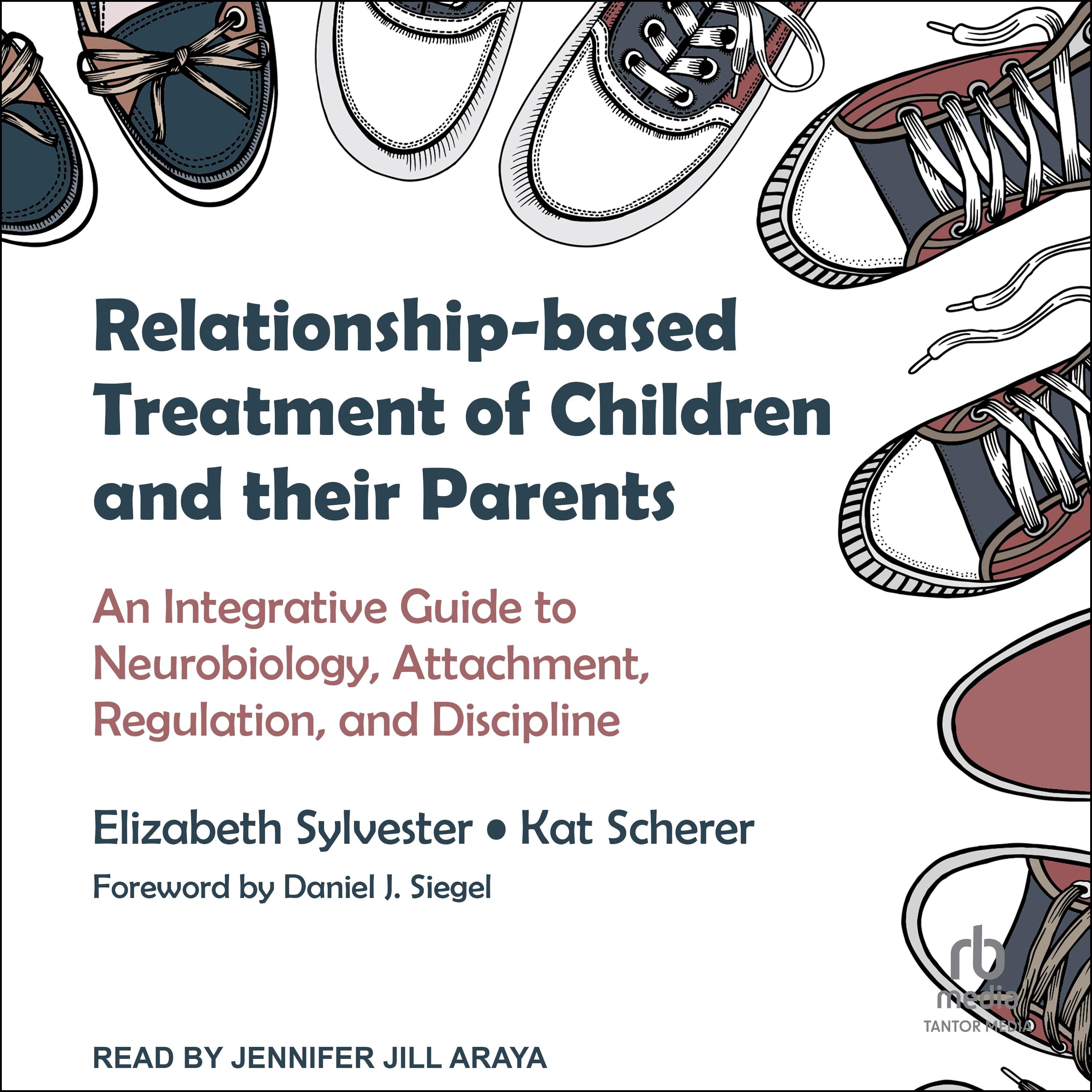 Relationship-based Treatment of Children and their Parents