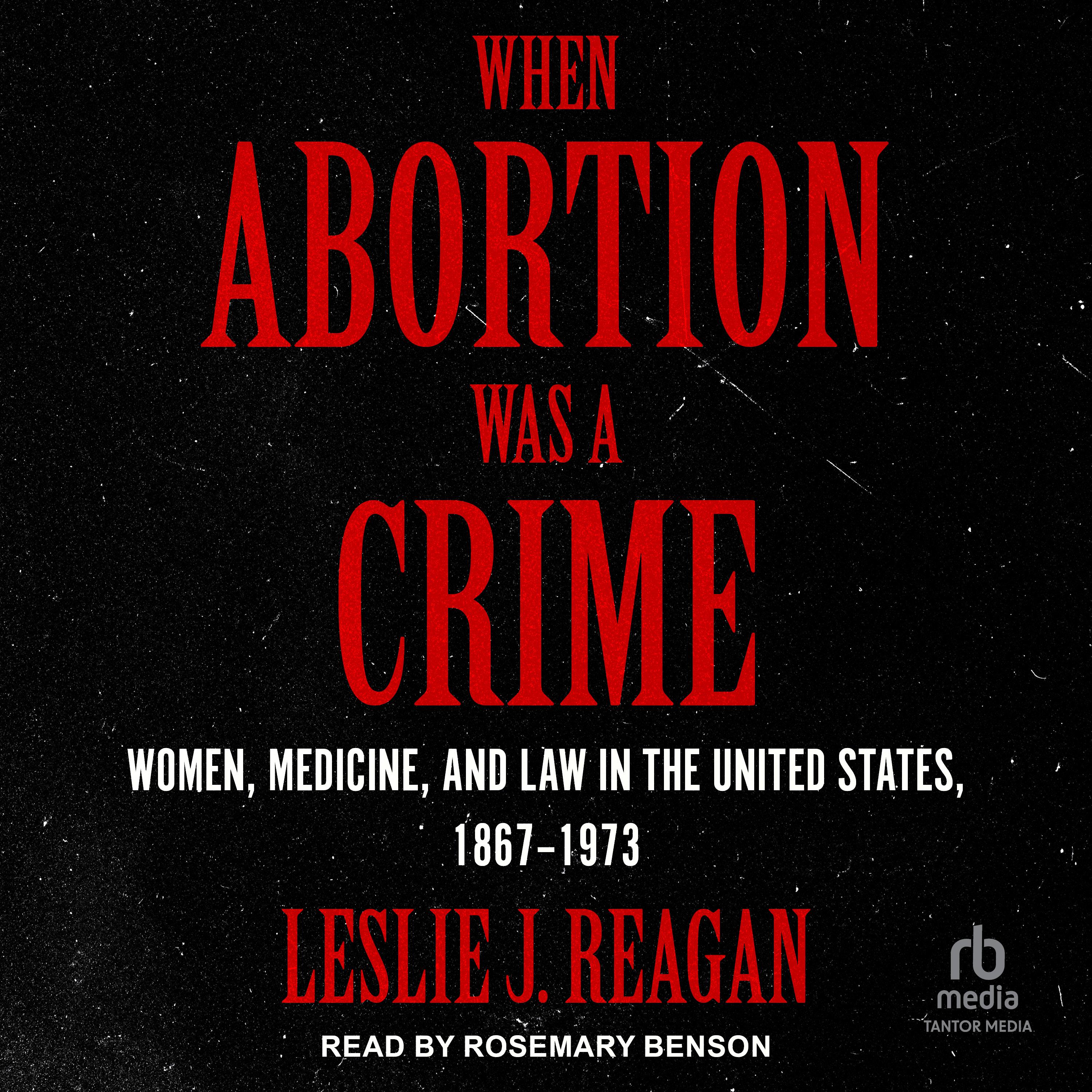 When Abortion Was a Crime