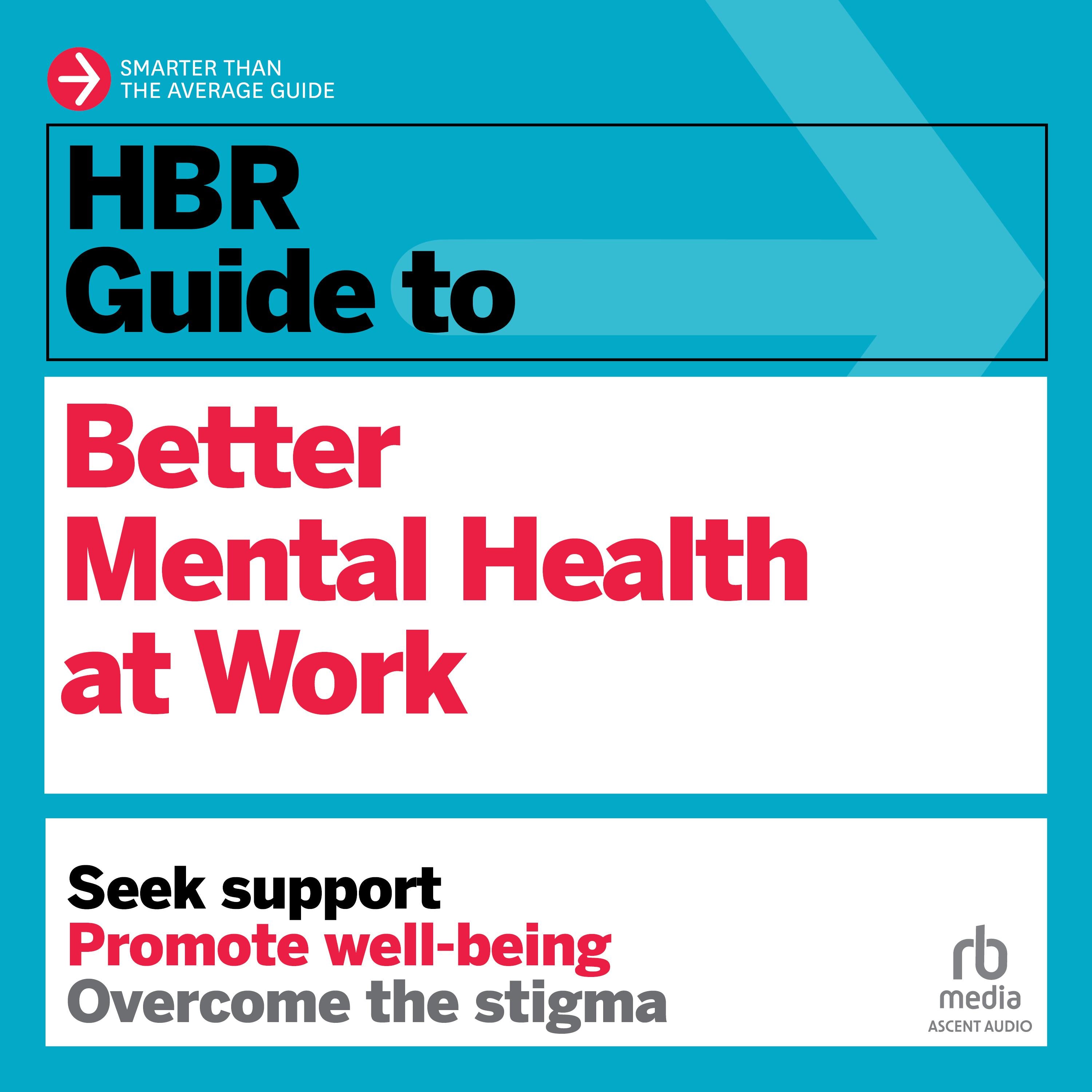 HBR Guide to Better Mental Health at Work