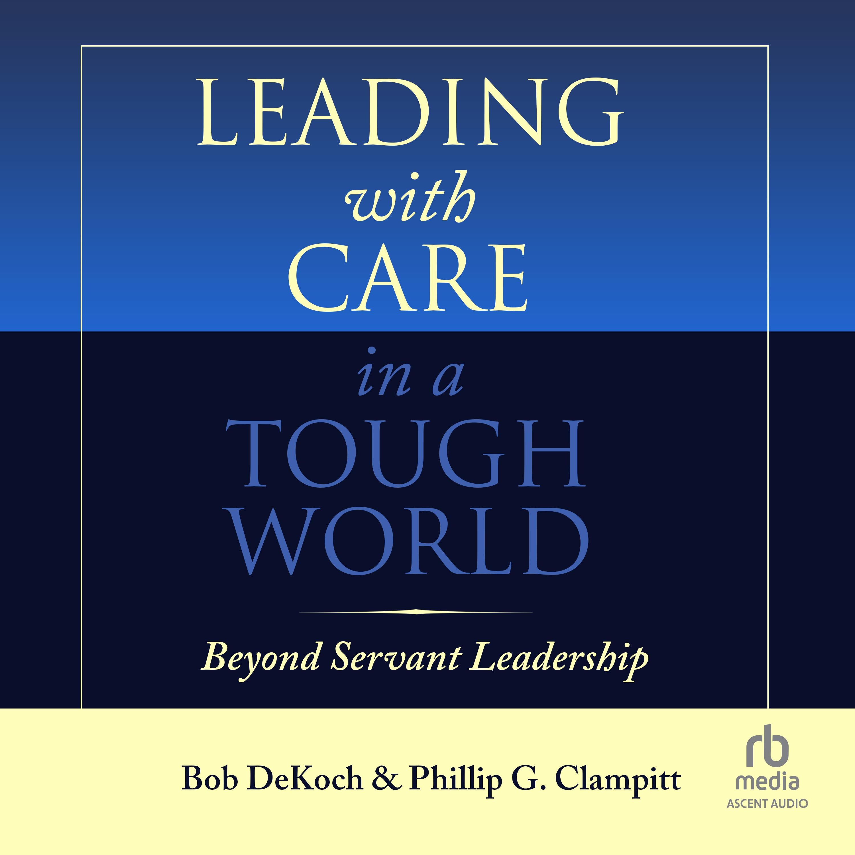 Leading With Care in a Tough World