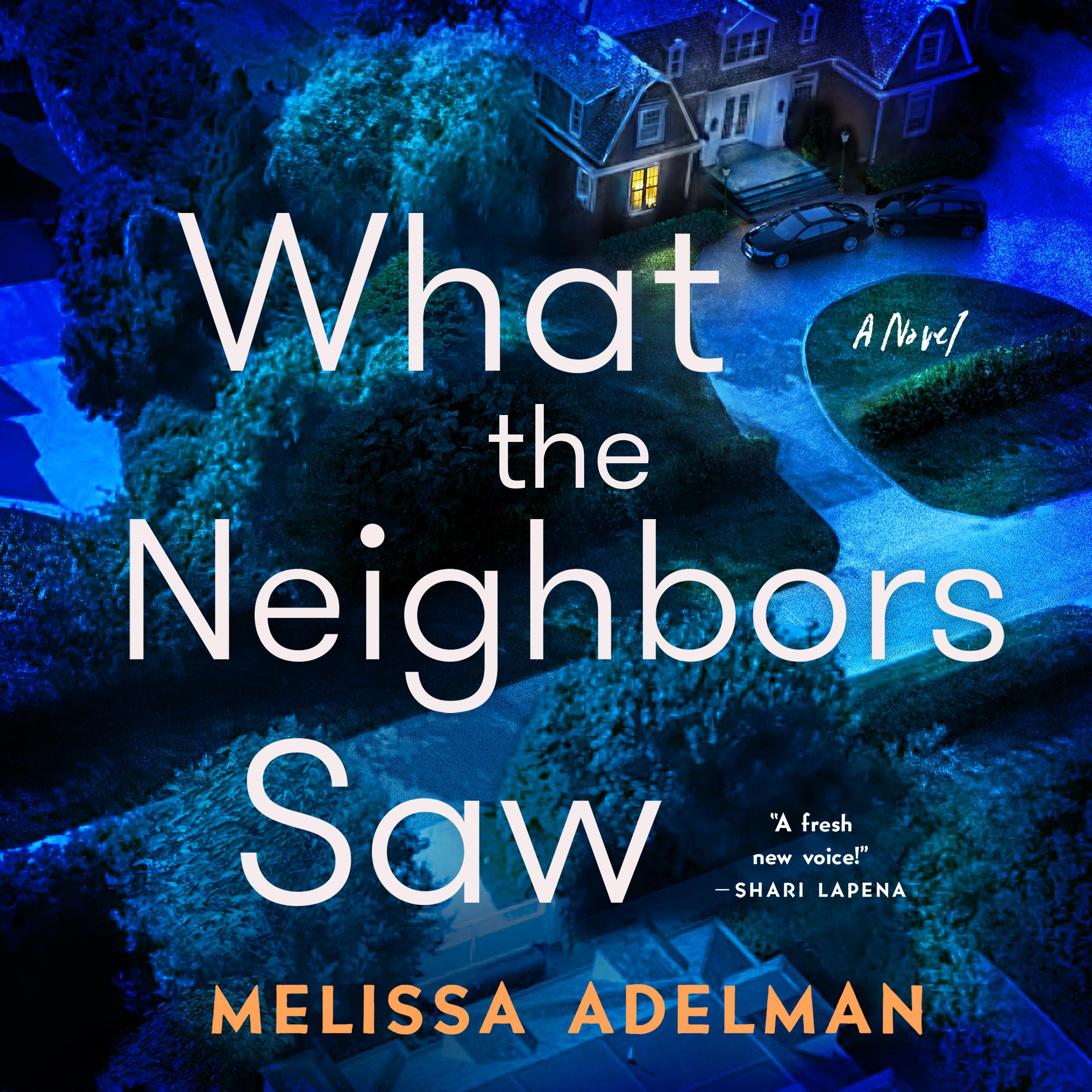 What the Neighbors Saw