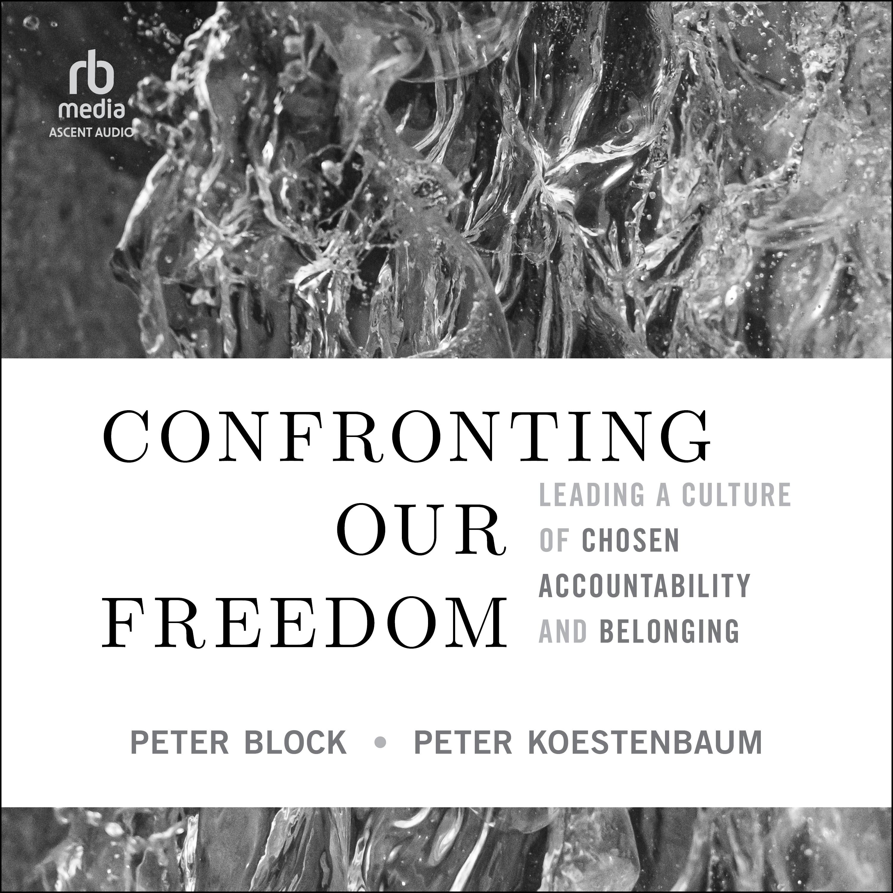 Confronting Our Freedom