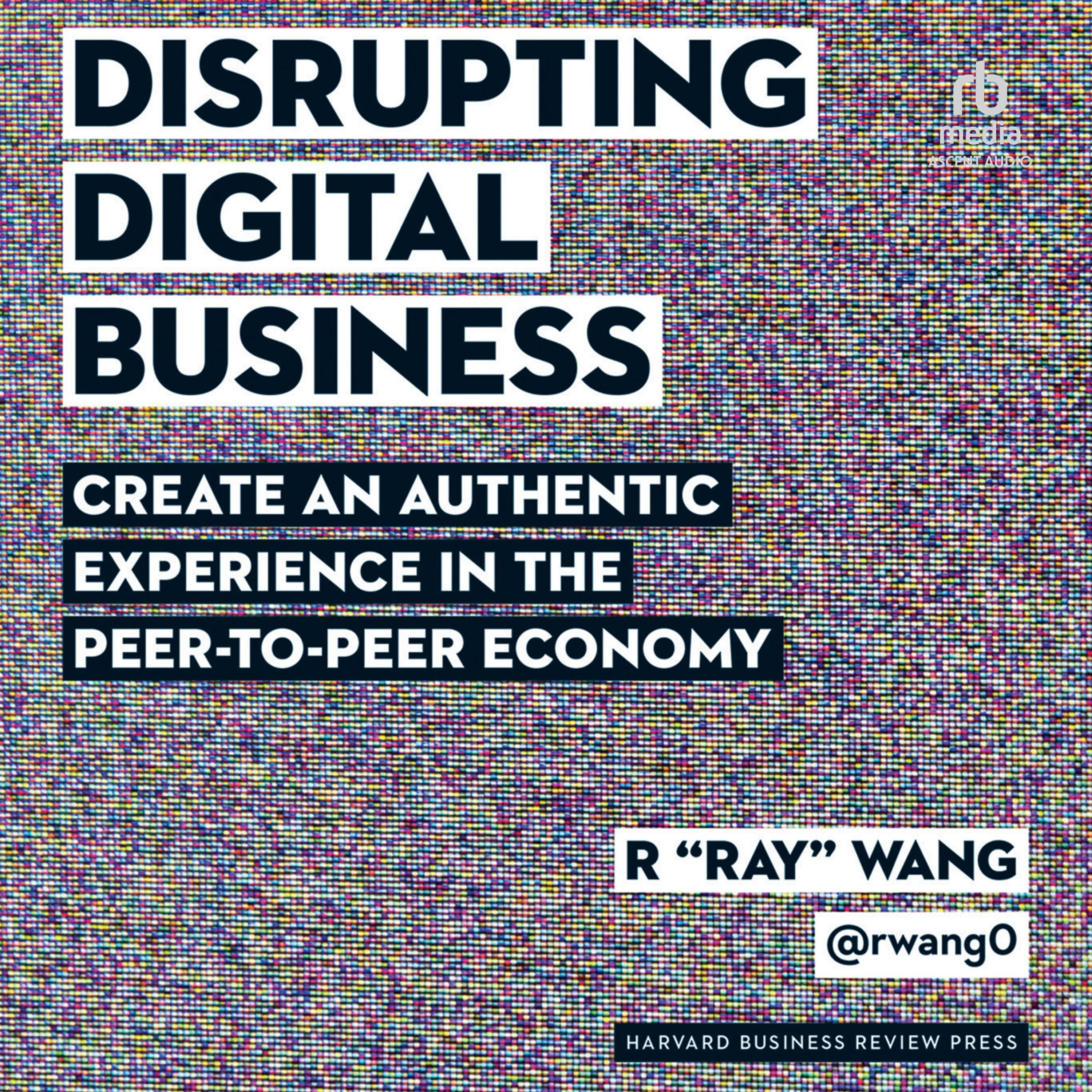 Disrupting Digital Business