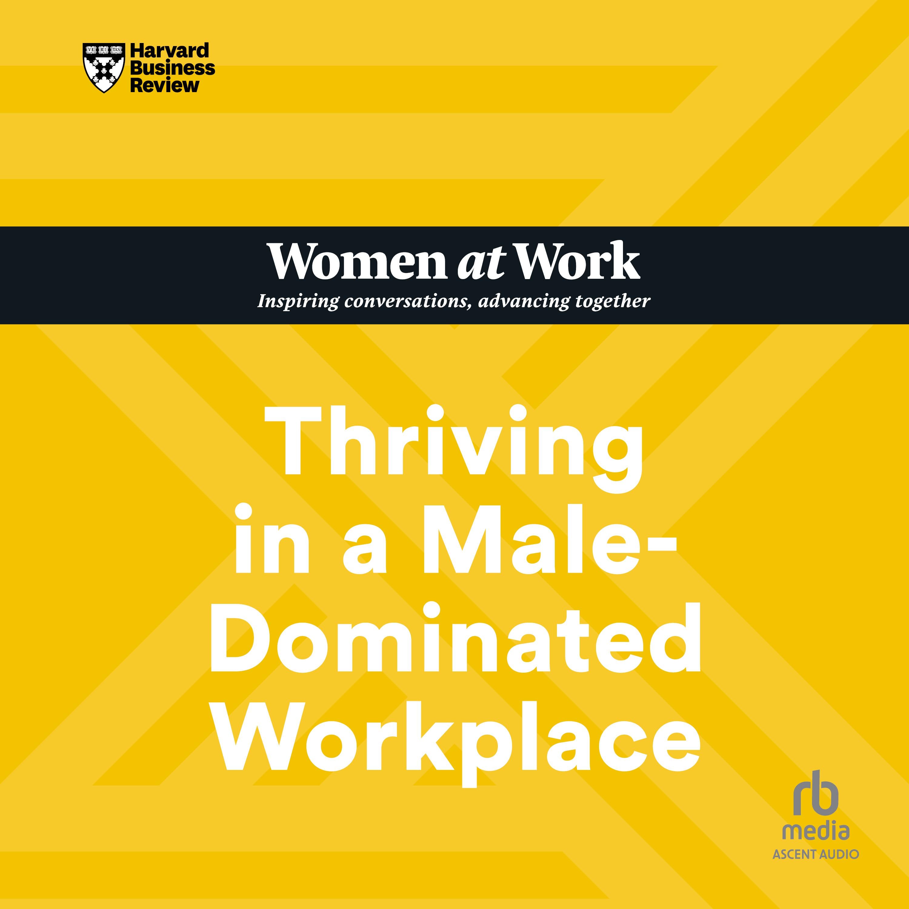 Thriving in a Male-Dominated Workplace