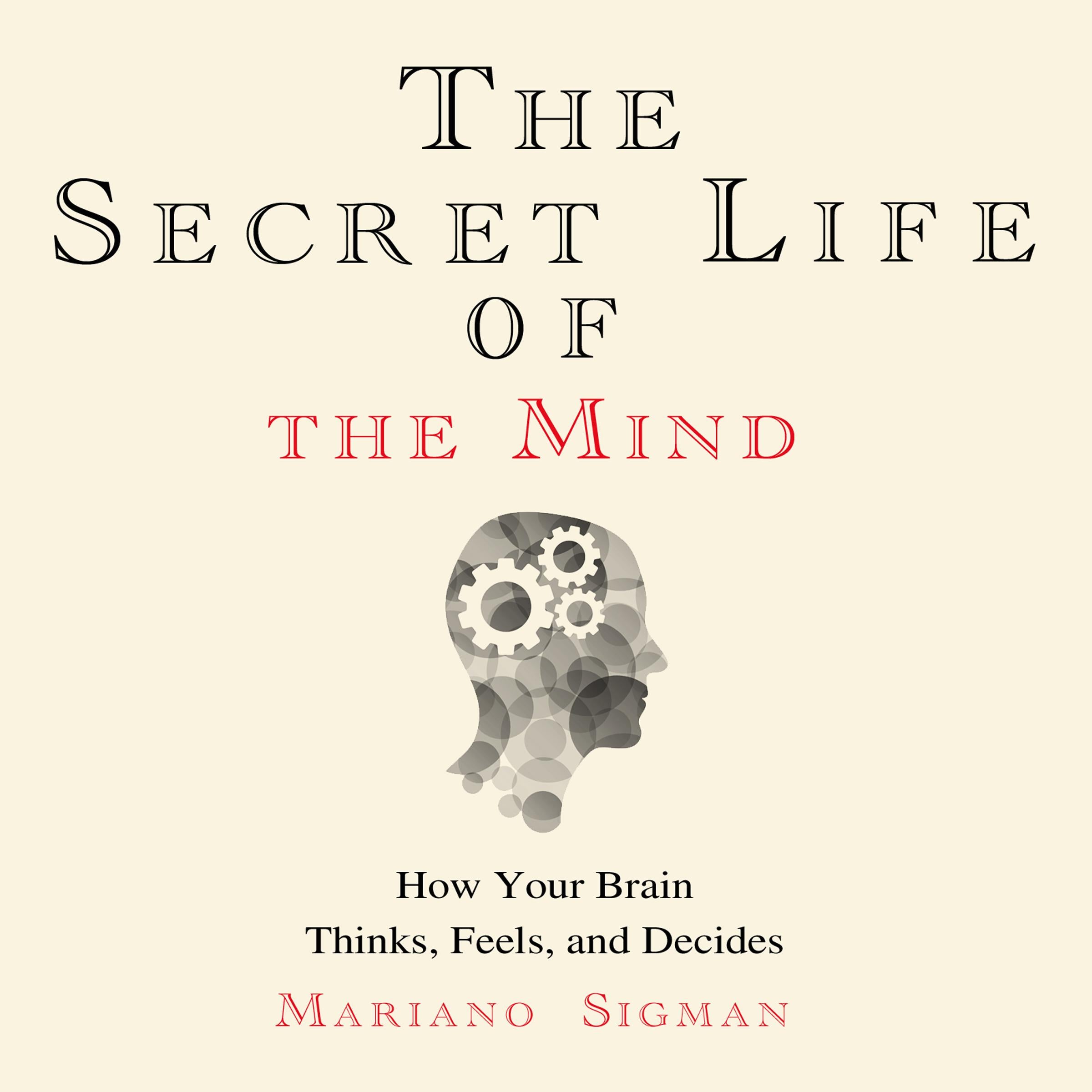 The Secret Life of the Mind