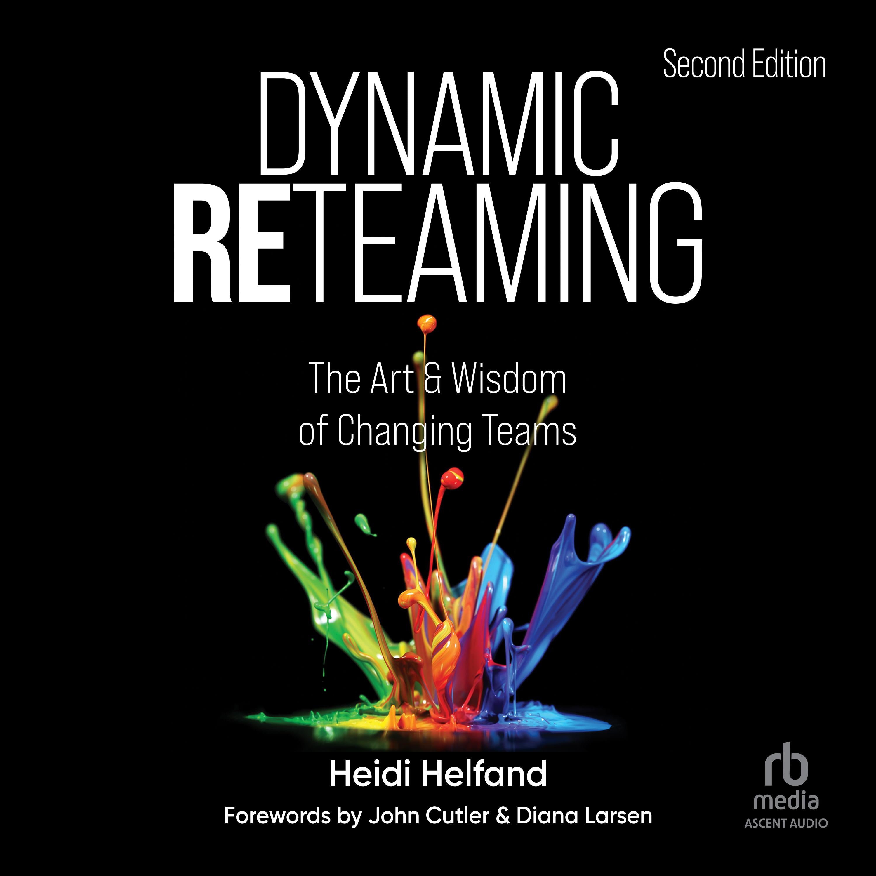 Dynamic Reteaming, Second Edition