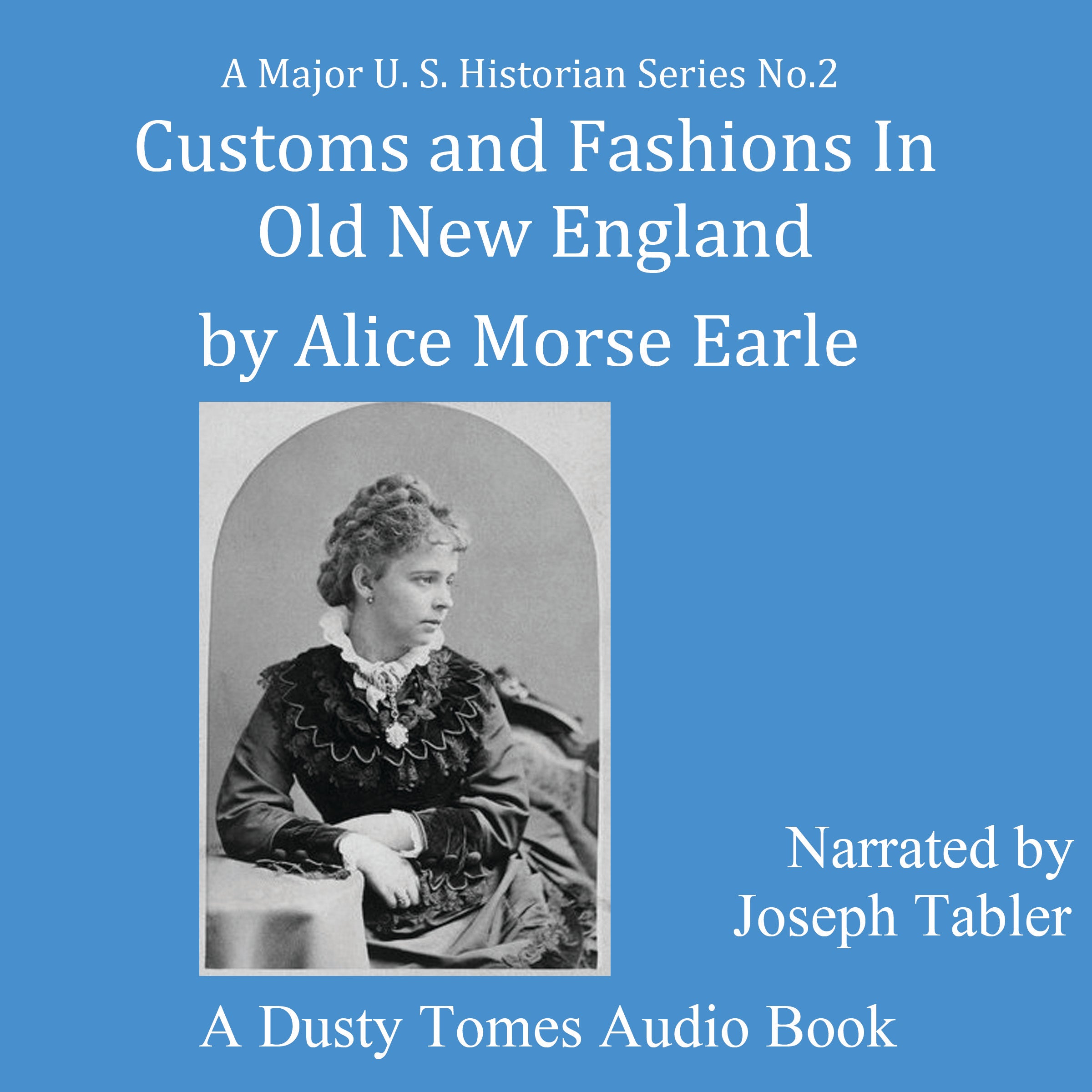 Customs and Fashions of Old New England