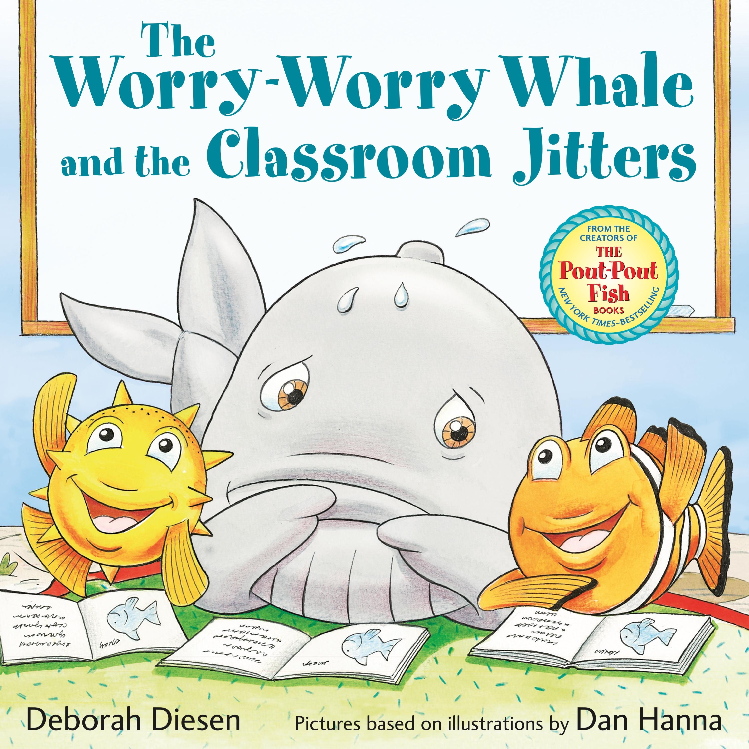 The Worry-Worry Whale and the Classroom Jitters