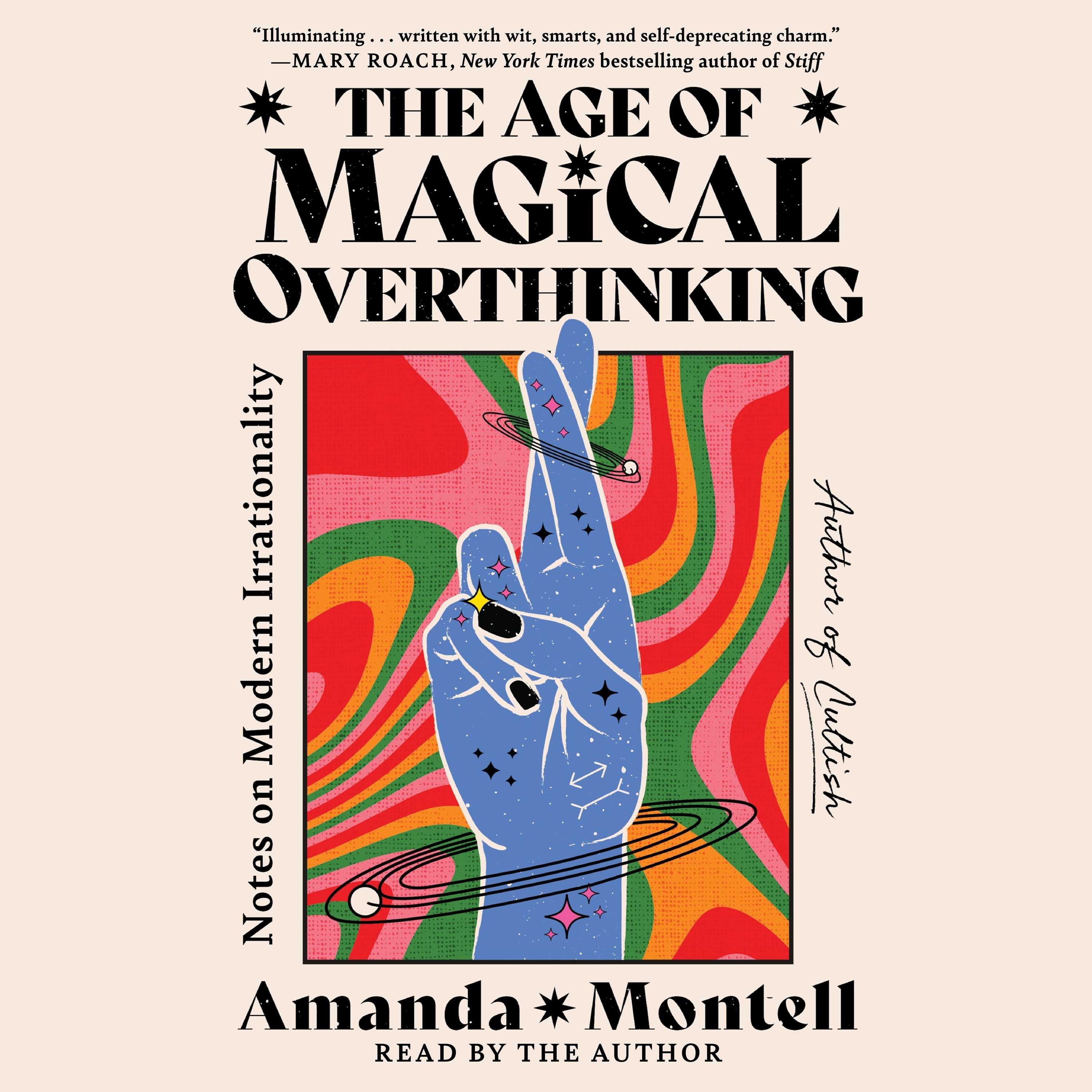 The Age of Magical Overthinking
