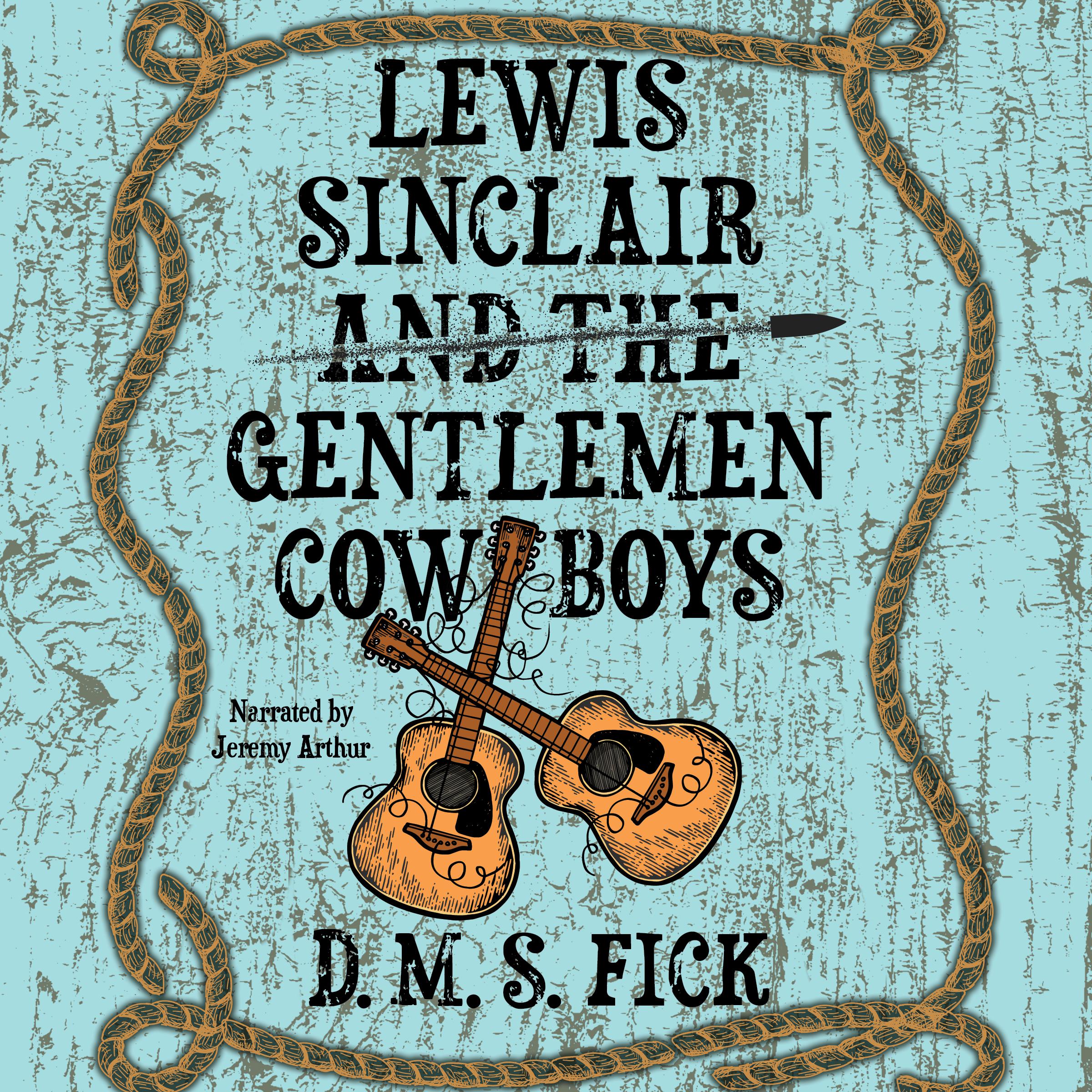 Lewis Sinclair and the Gentlemen Cowboys