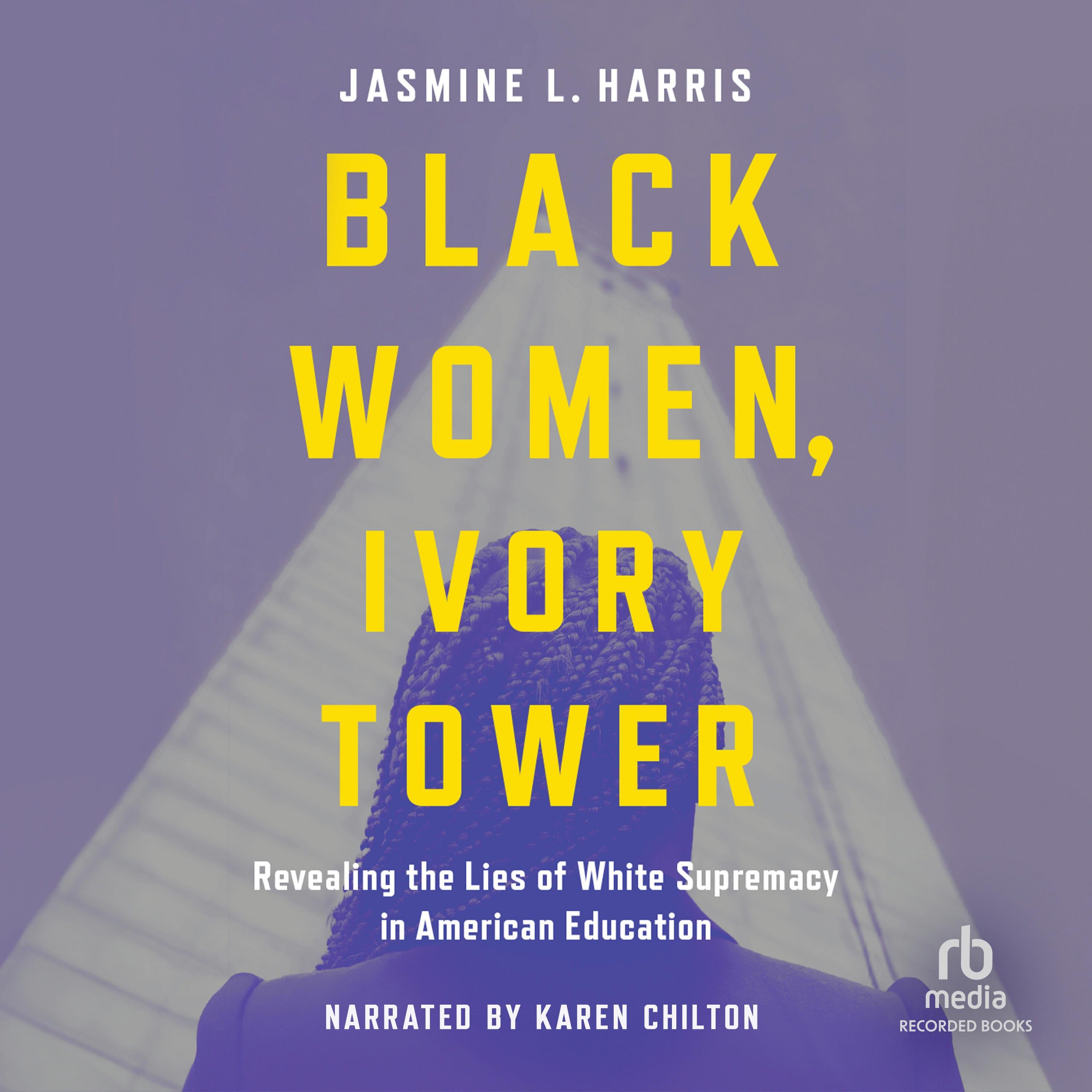 Black Women, Ivory Tower