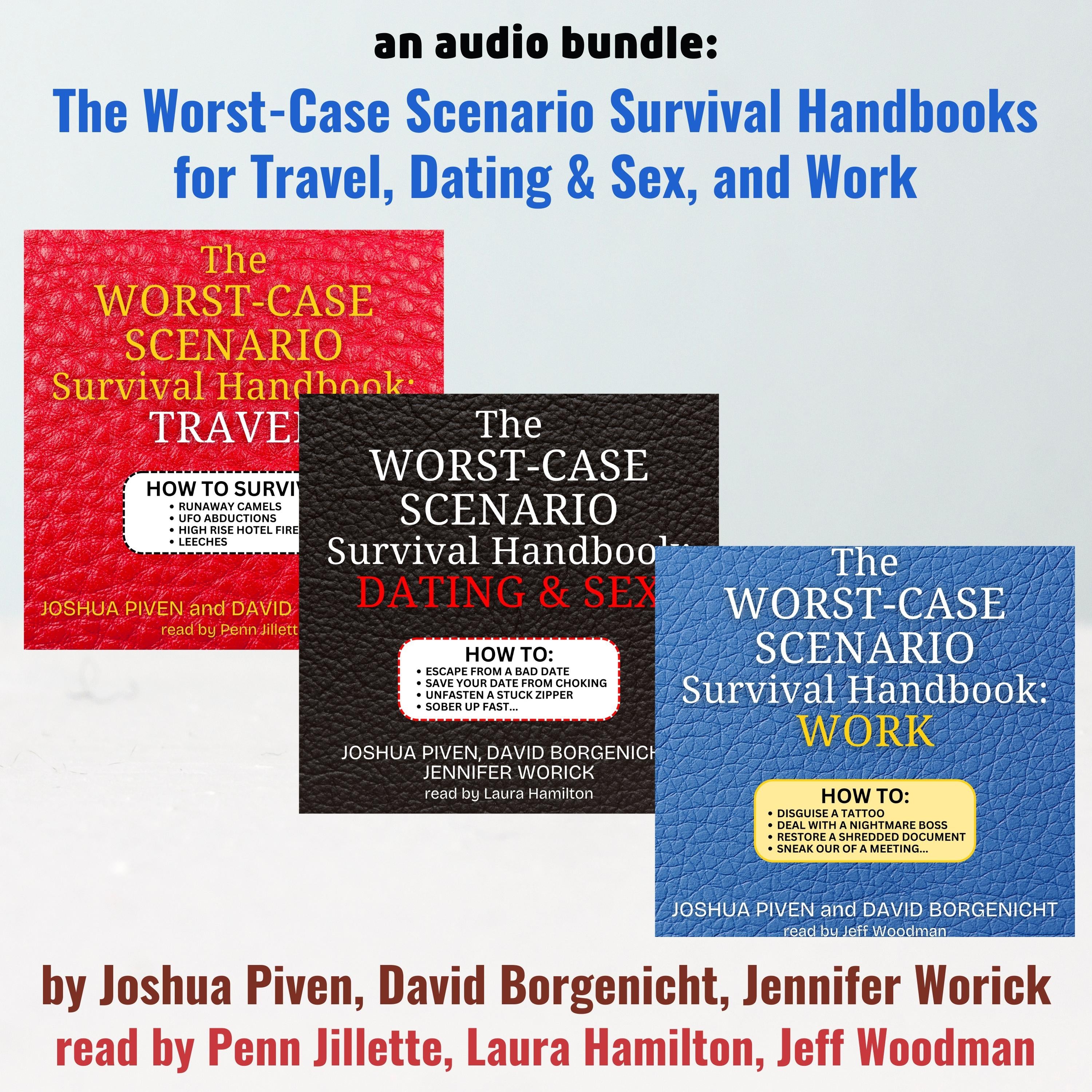 An Audio Bundle: The Worst-Case Scenario Survival Handbooks for Travel, Dating &amp; Sex, and Work