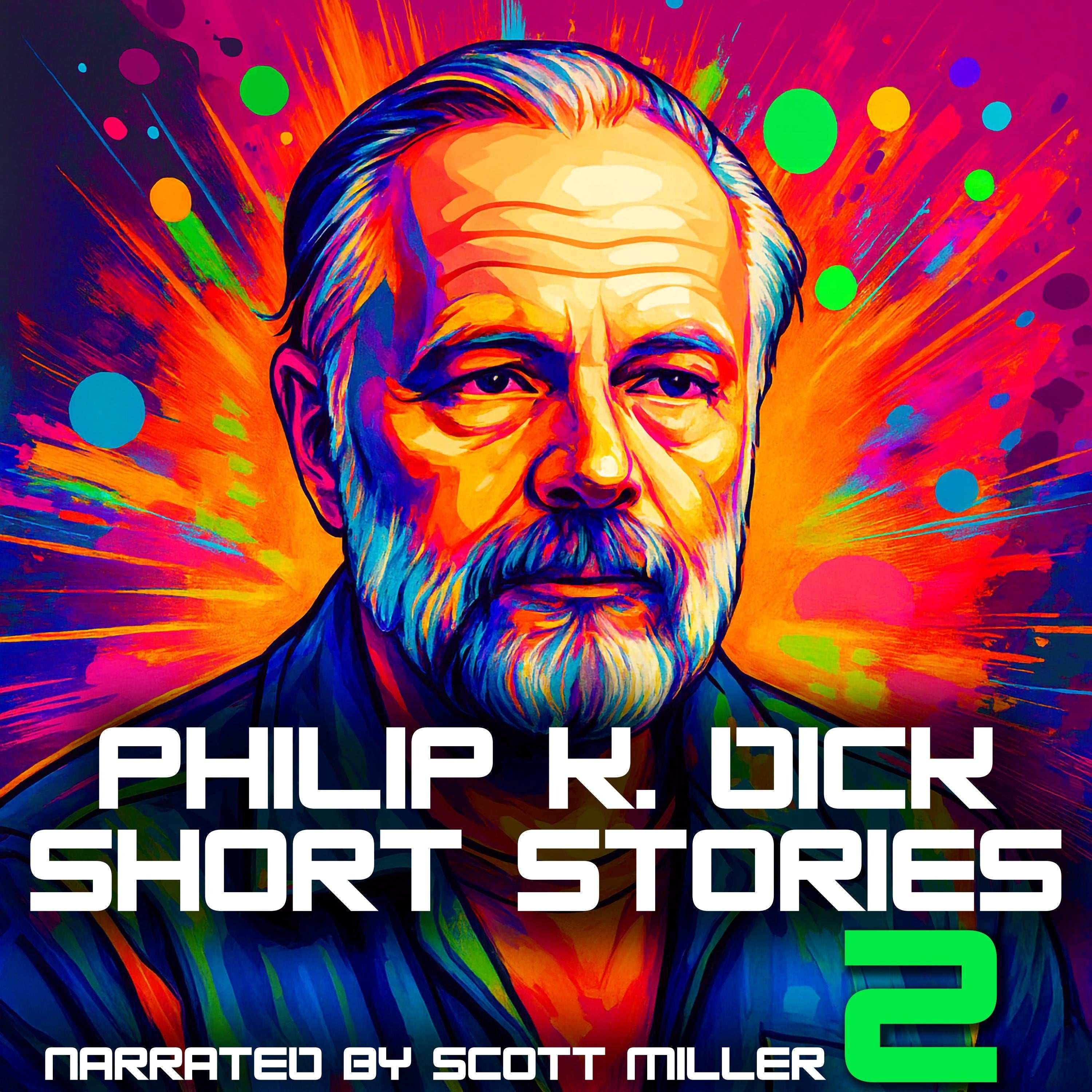 Philip K. Dick Short Stories 2