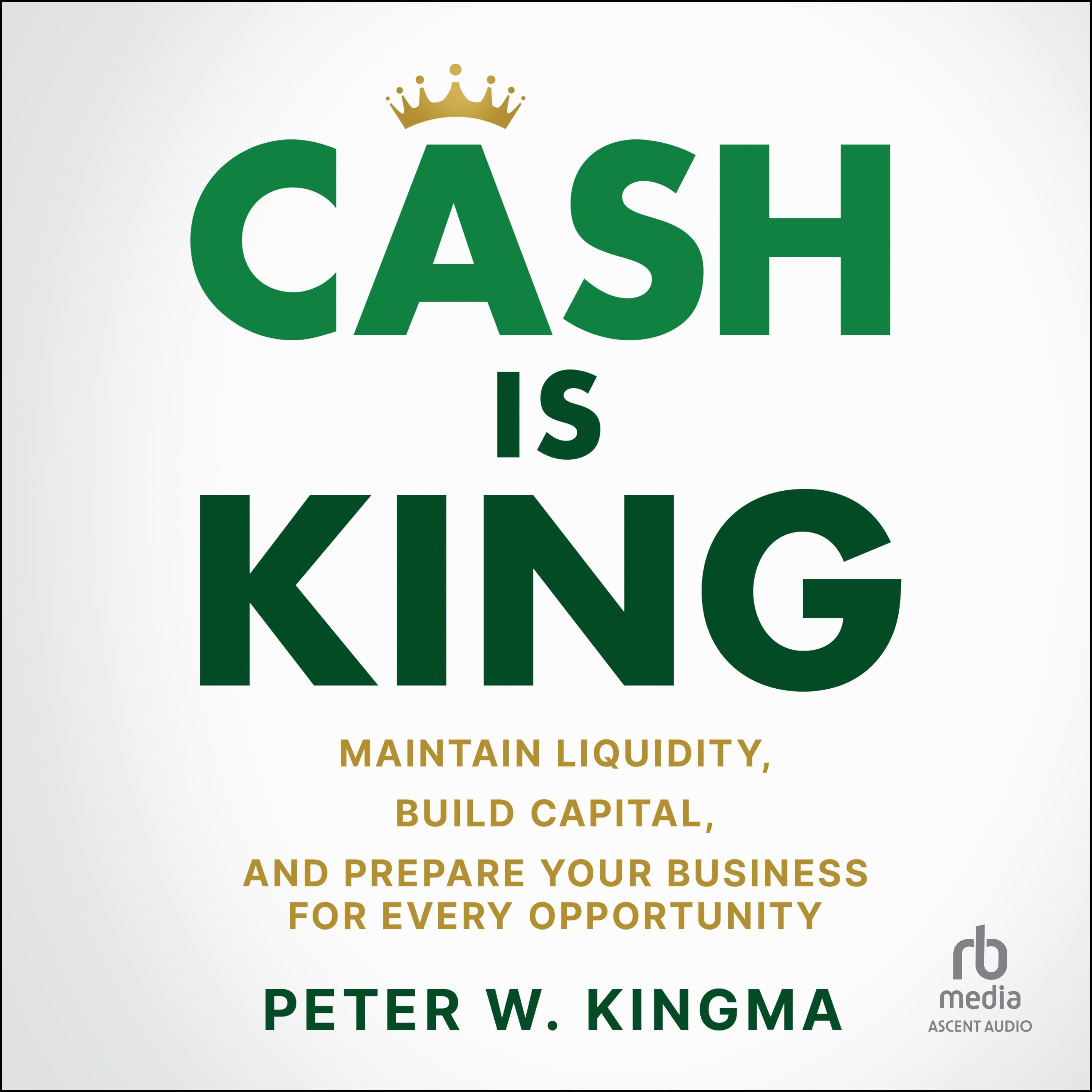 Cash is King
