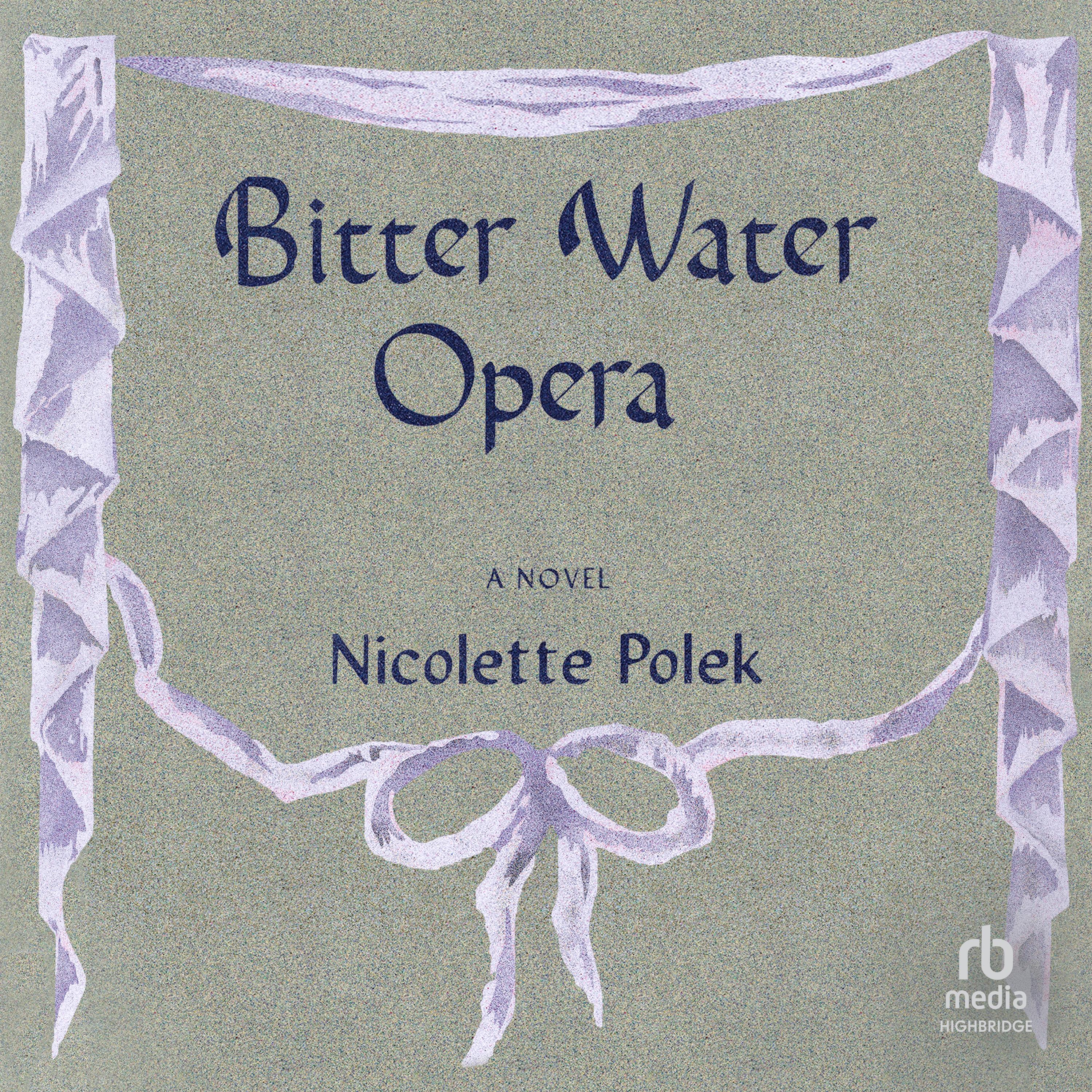 Bitter Water Opera