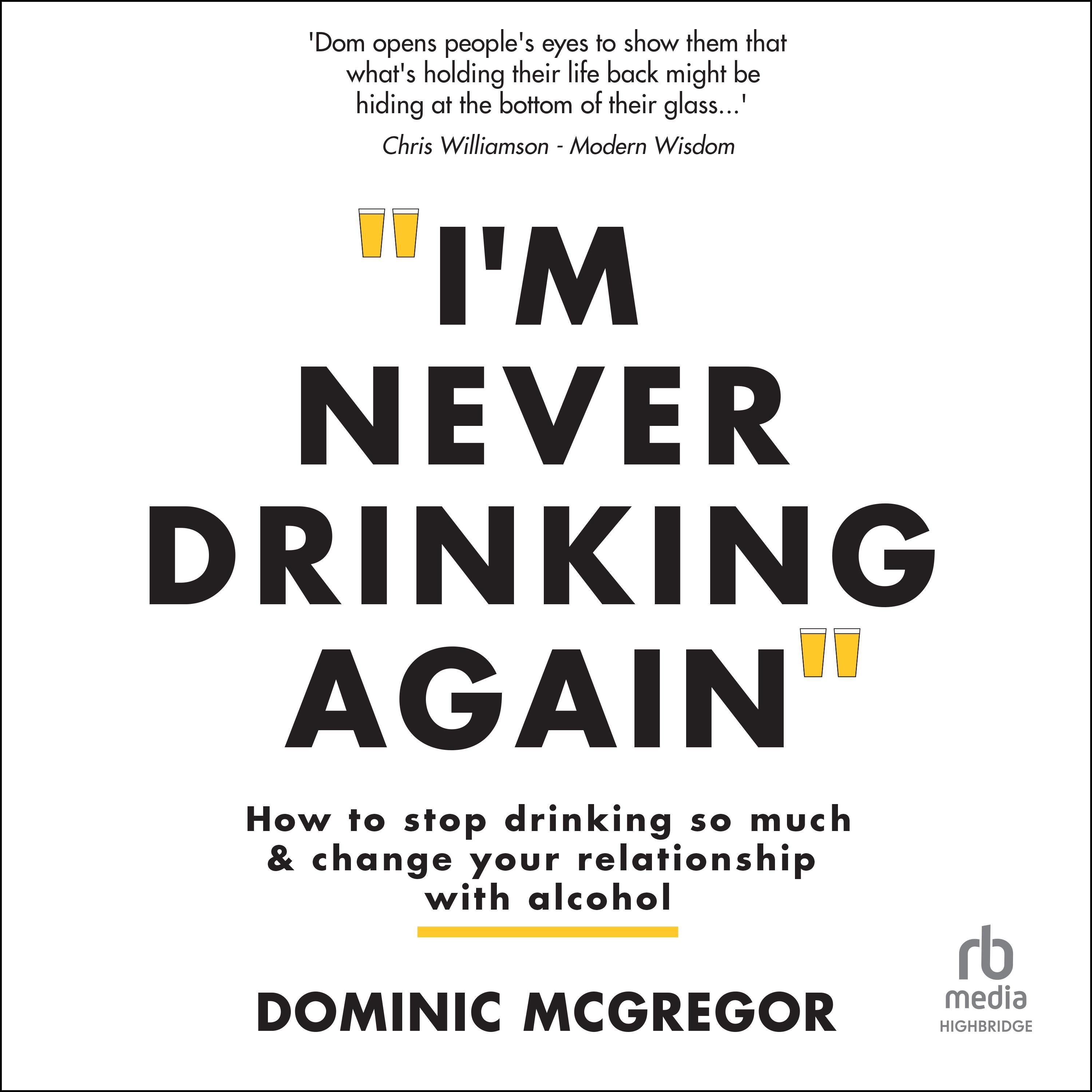 I'm Never Drinking Again