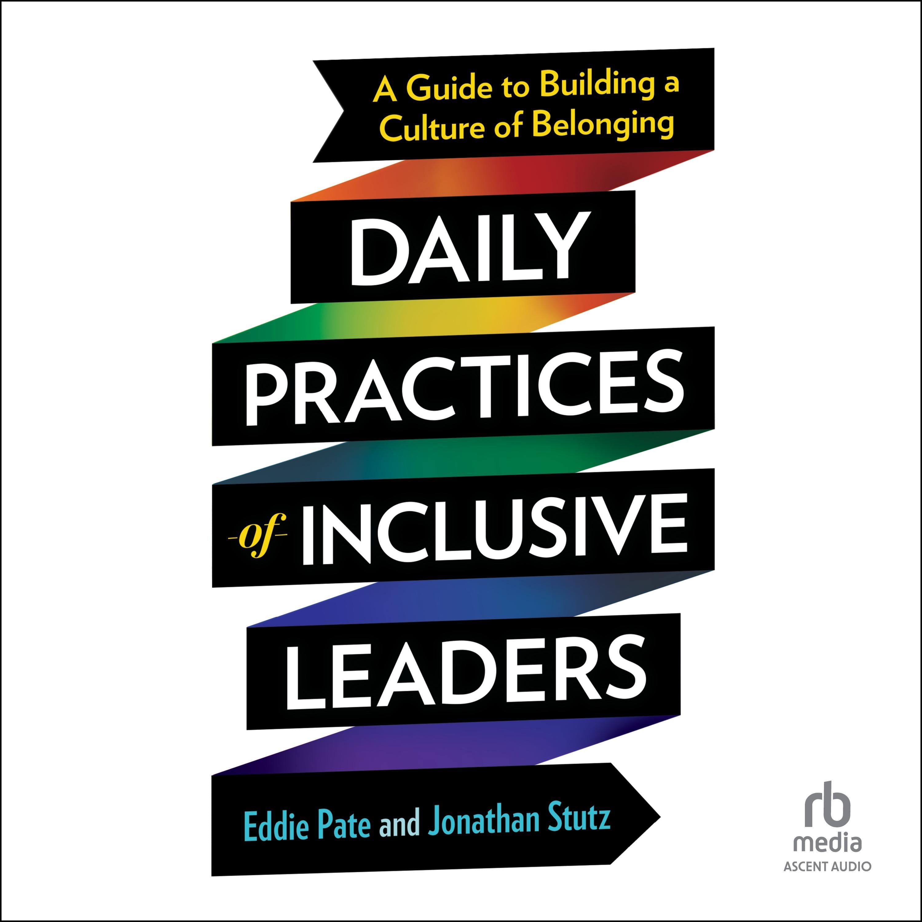 Daily Practices of Inclusive Leaders