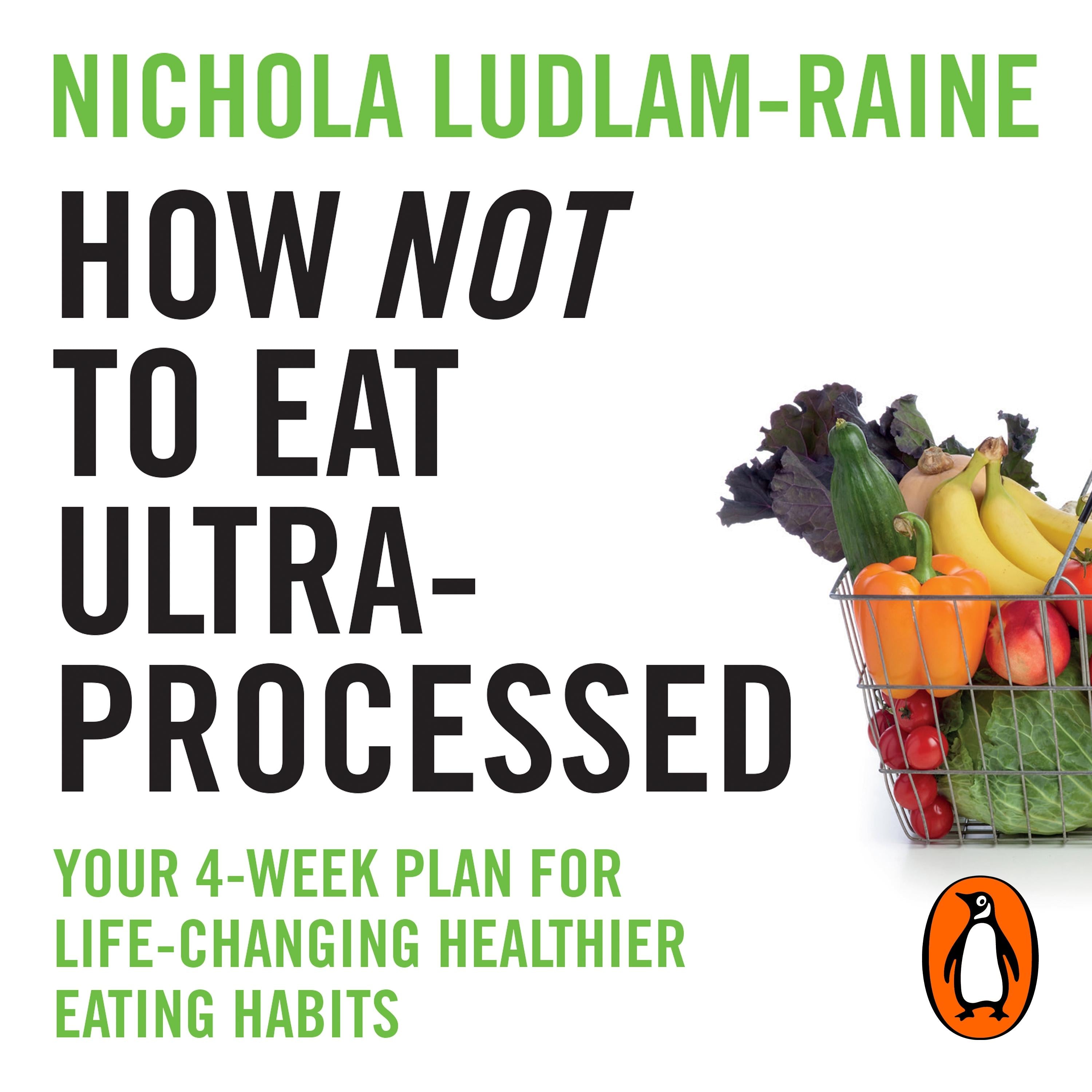 How Not to Eat Ultra-Processed