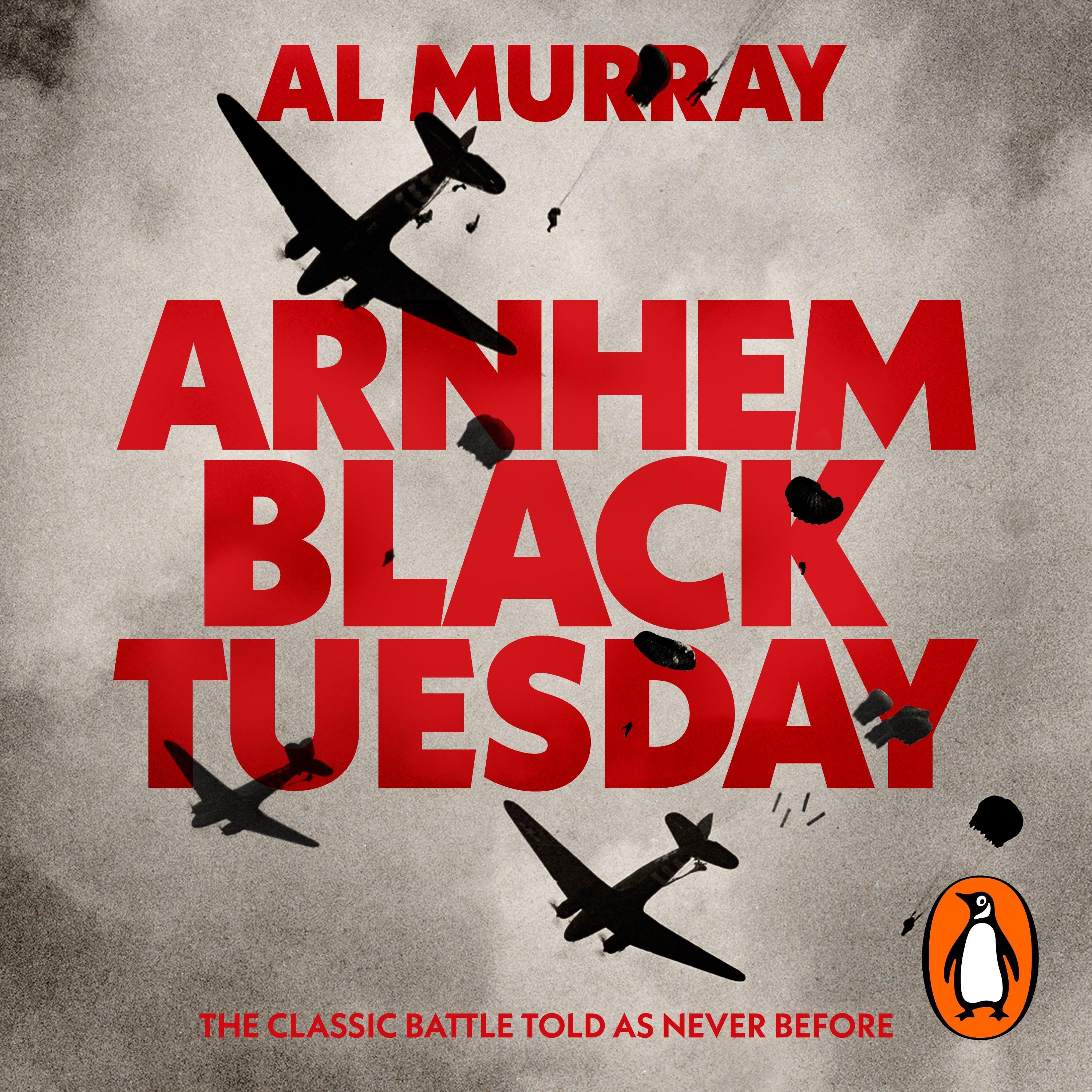 Arnhem: Black Tuesday