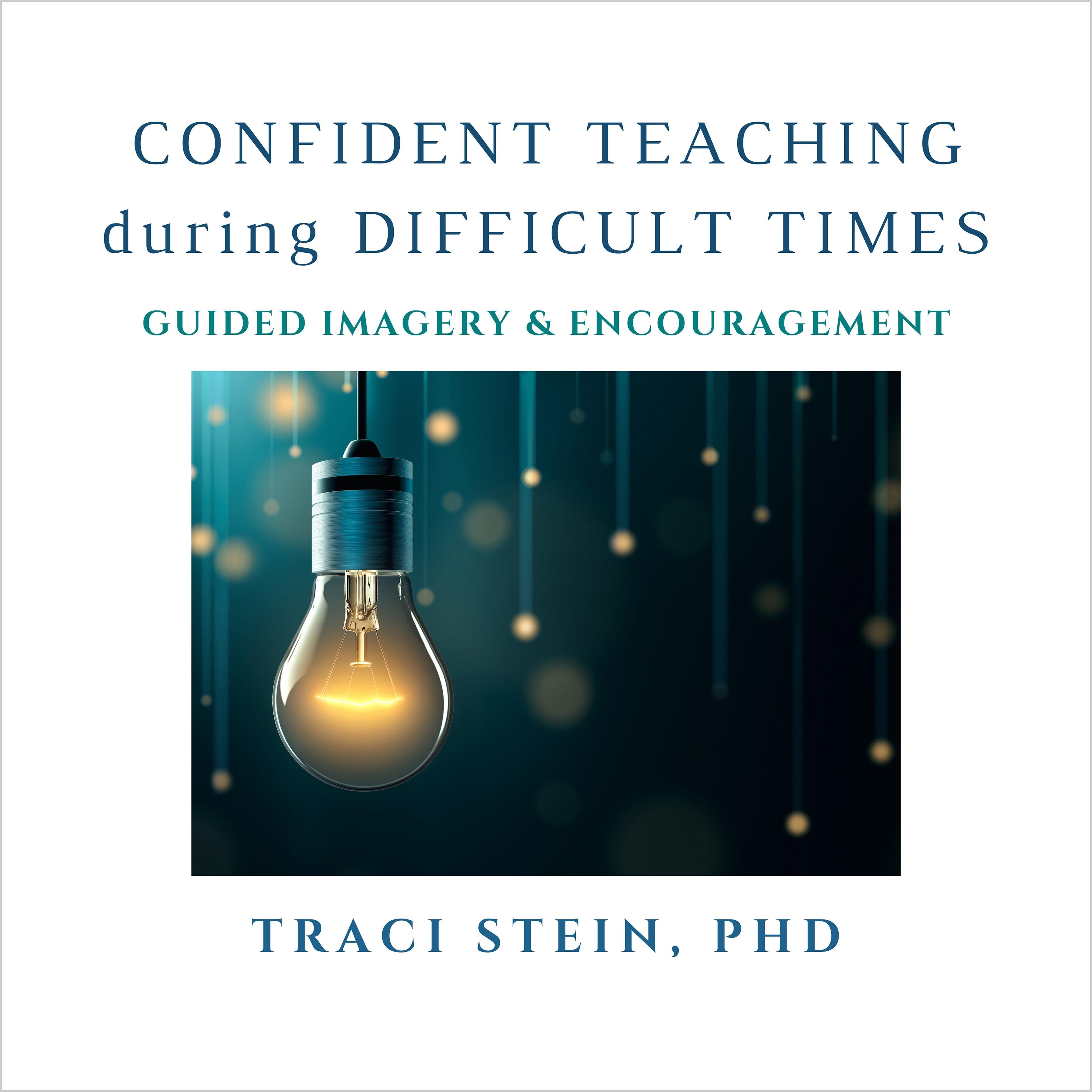 Confident Teaching During Difficult Times