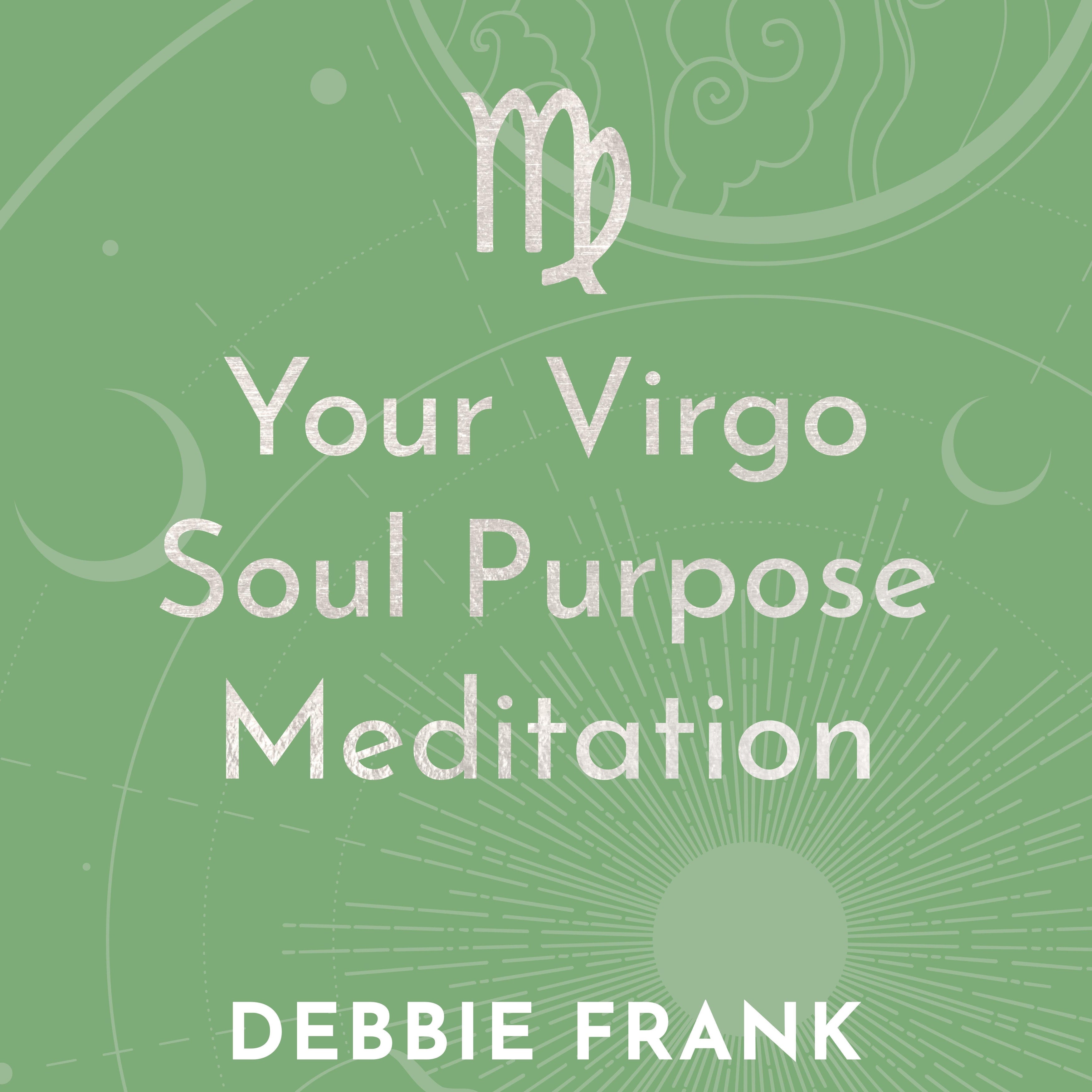 Your Virgo Soul Purpose Meditation