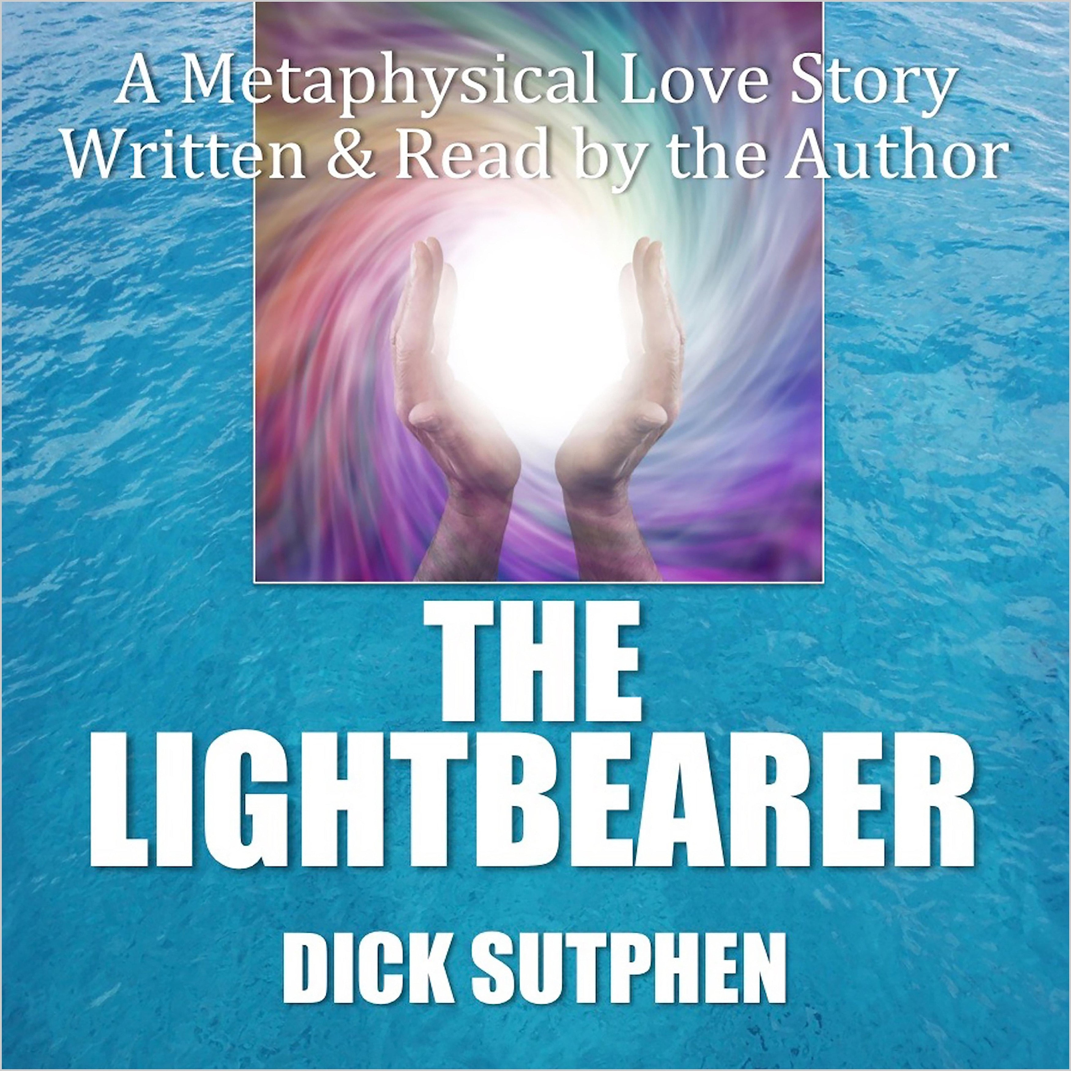 The Lightbearer: A Metaphysical Love Story
