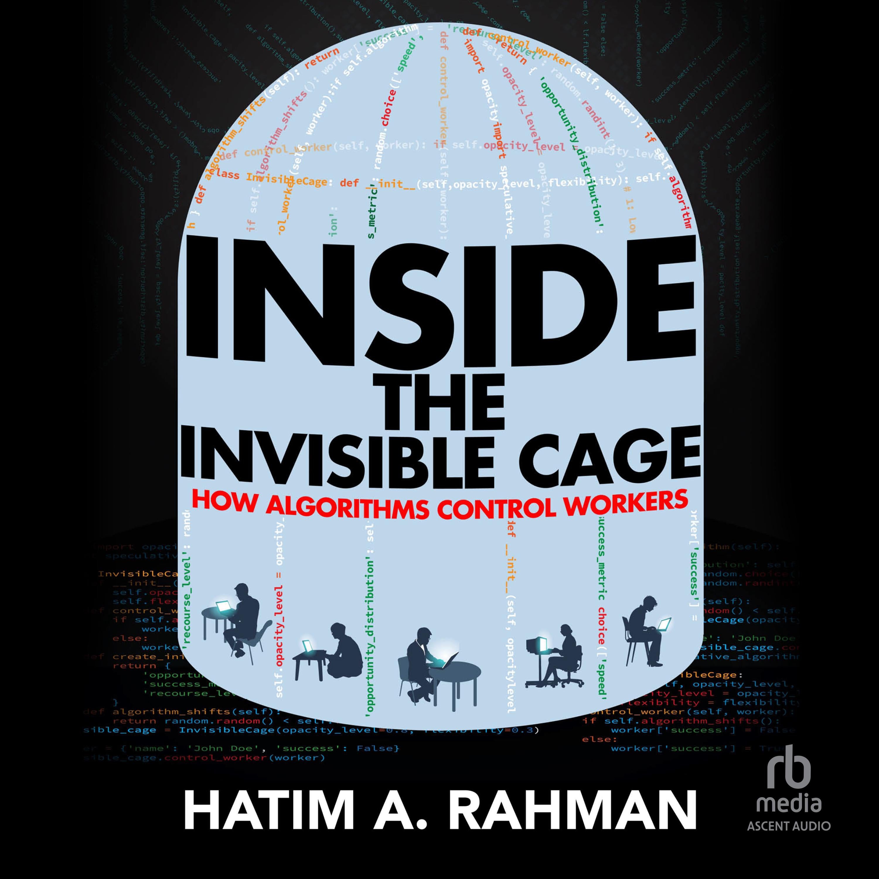 Inside the Invisible Cage