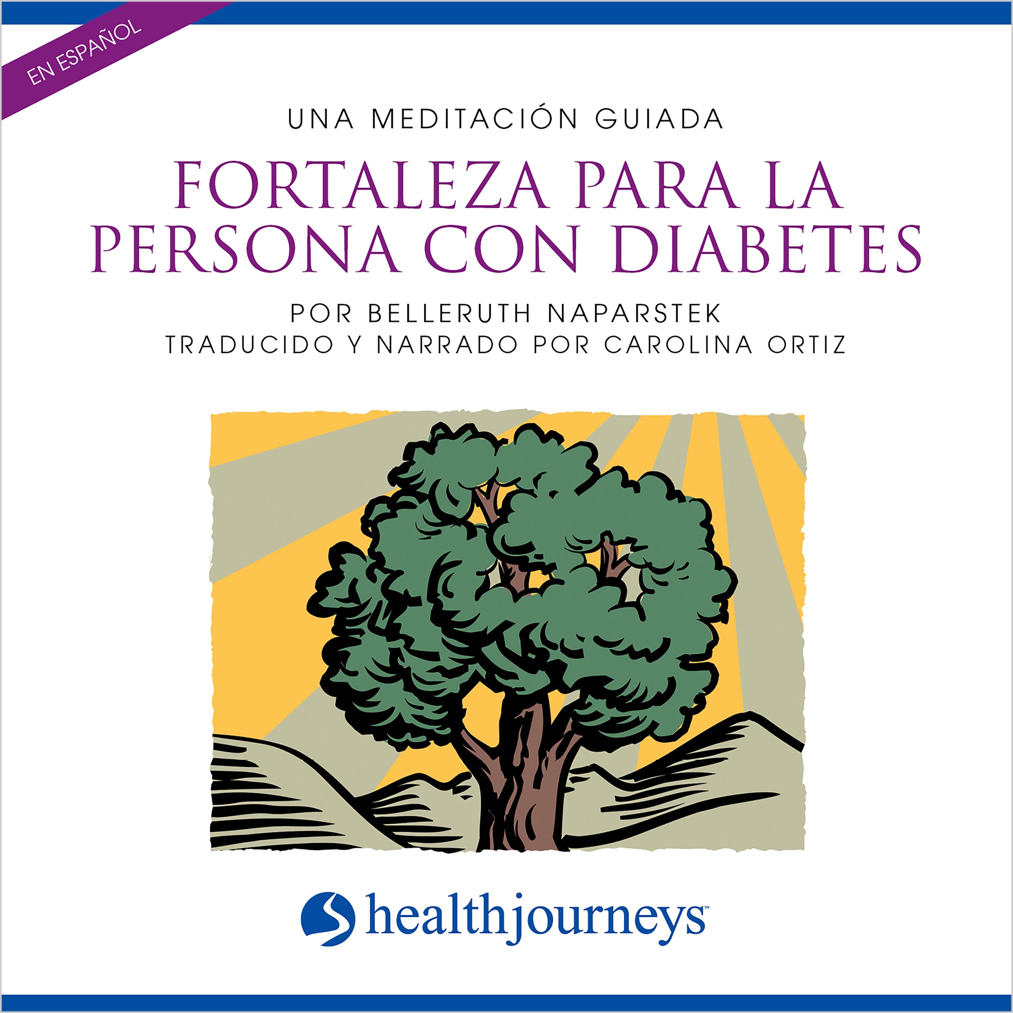 Una Meditación Guiada Fortaleza Para La Persona con Diabetes (Manage Diabetes)