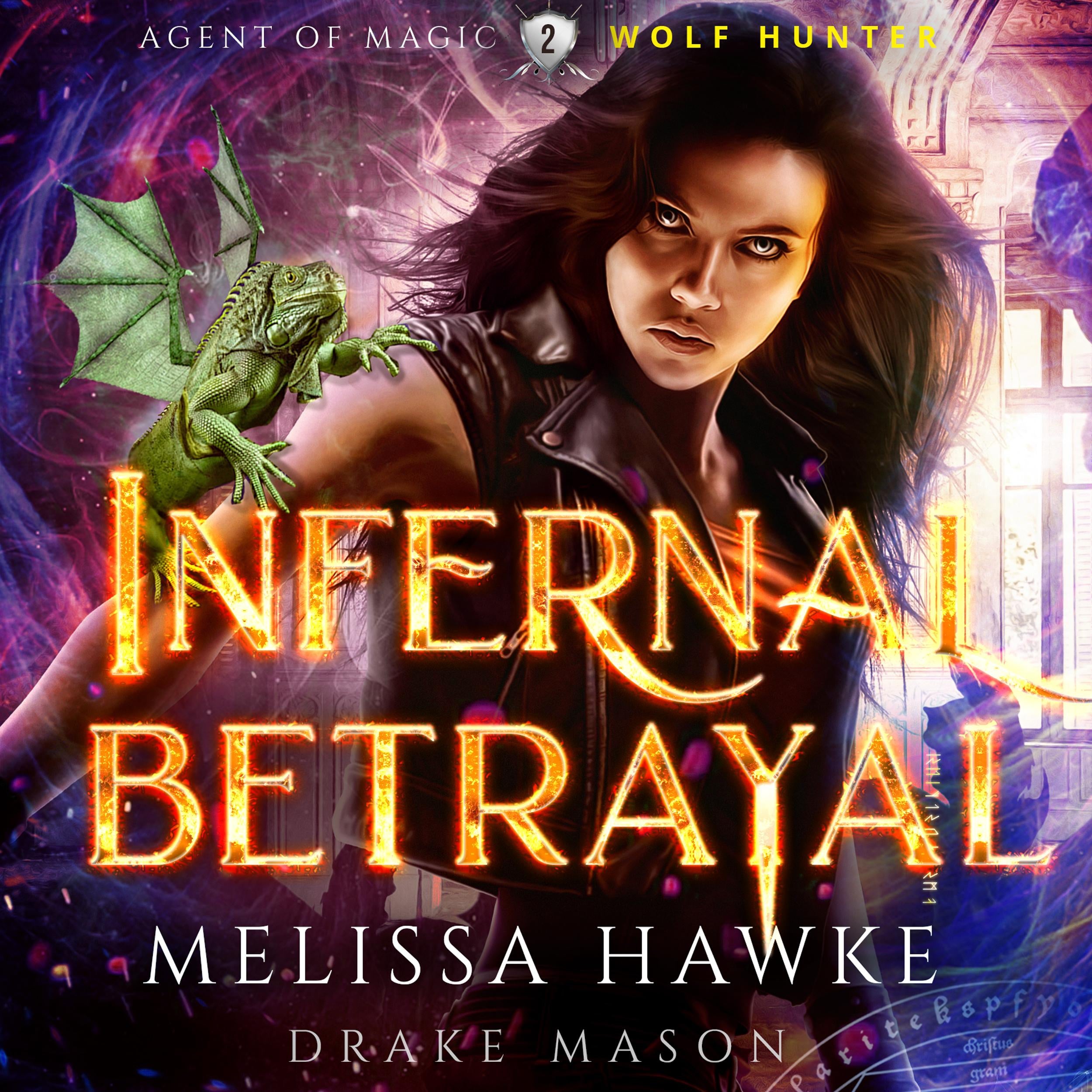 Dark Urban Fantasy Romance with a Supernatural Bounty Hunter: Infernal Betrayal (Agent of Magic Series, Book 2)