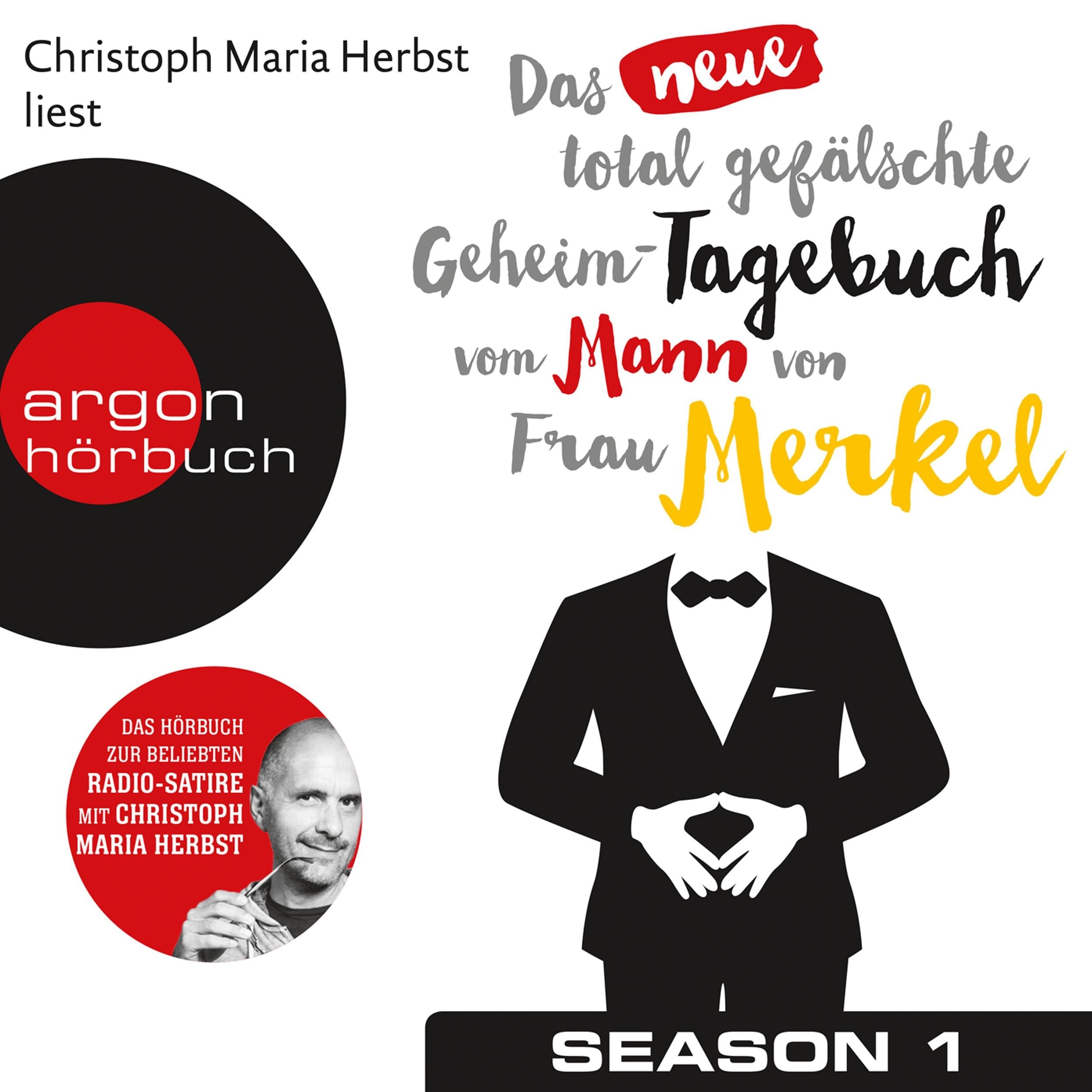 Das neue total gefälschte Geheim-Tagebuch vom Mann von Frau Merkel, Season 1 (Ungekürzte Lesung)