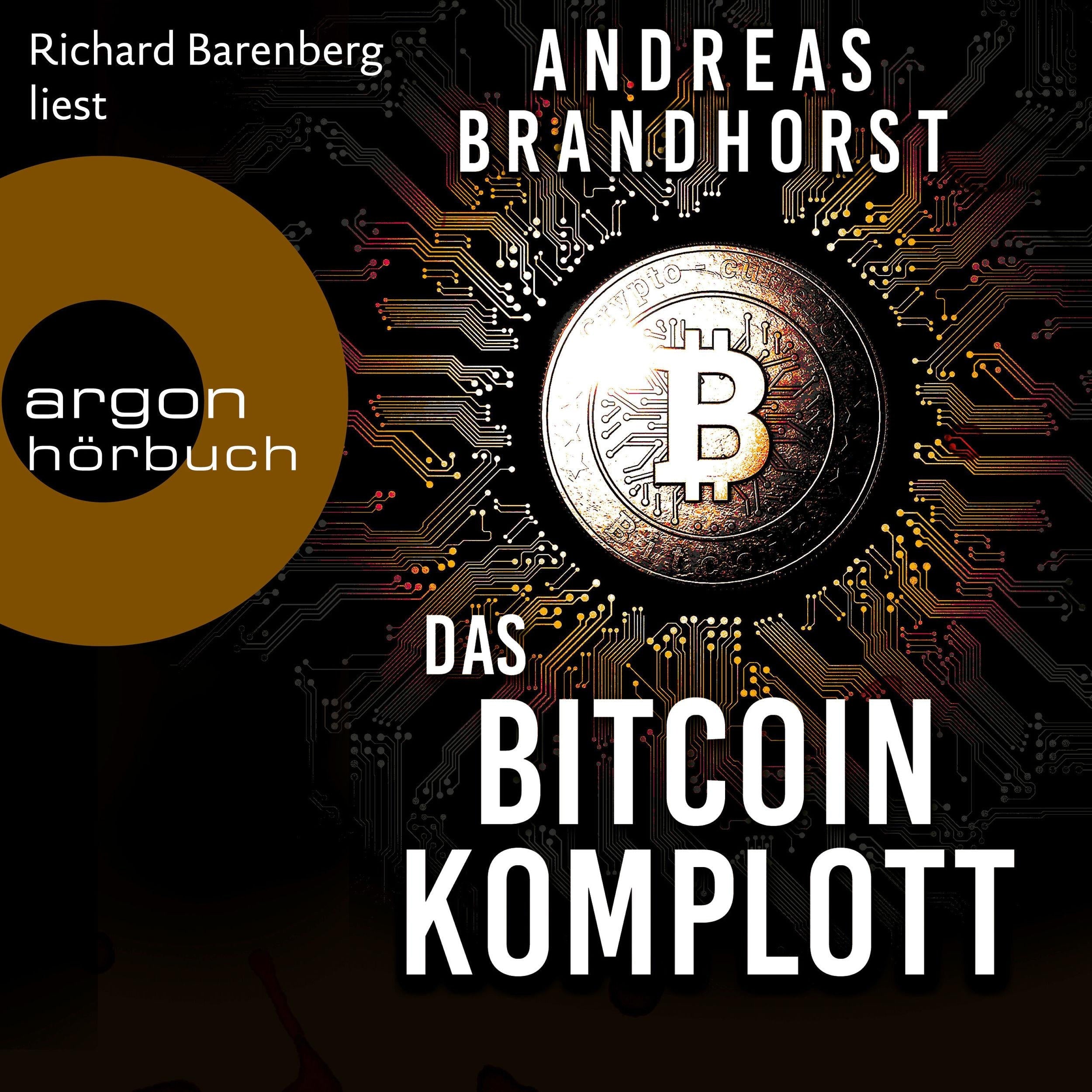 Das Bitcoin-Komplott (Ungekürzte Lesung)